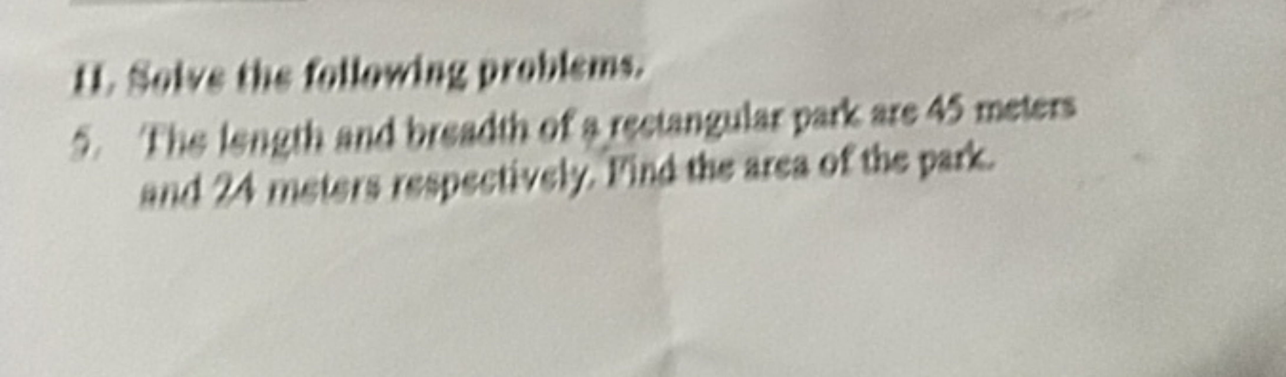 II. Solve the following problems,
5. The Iengh and breadih of a rectan