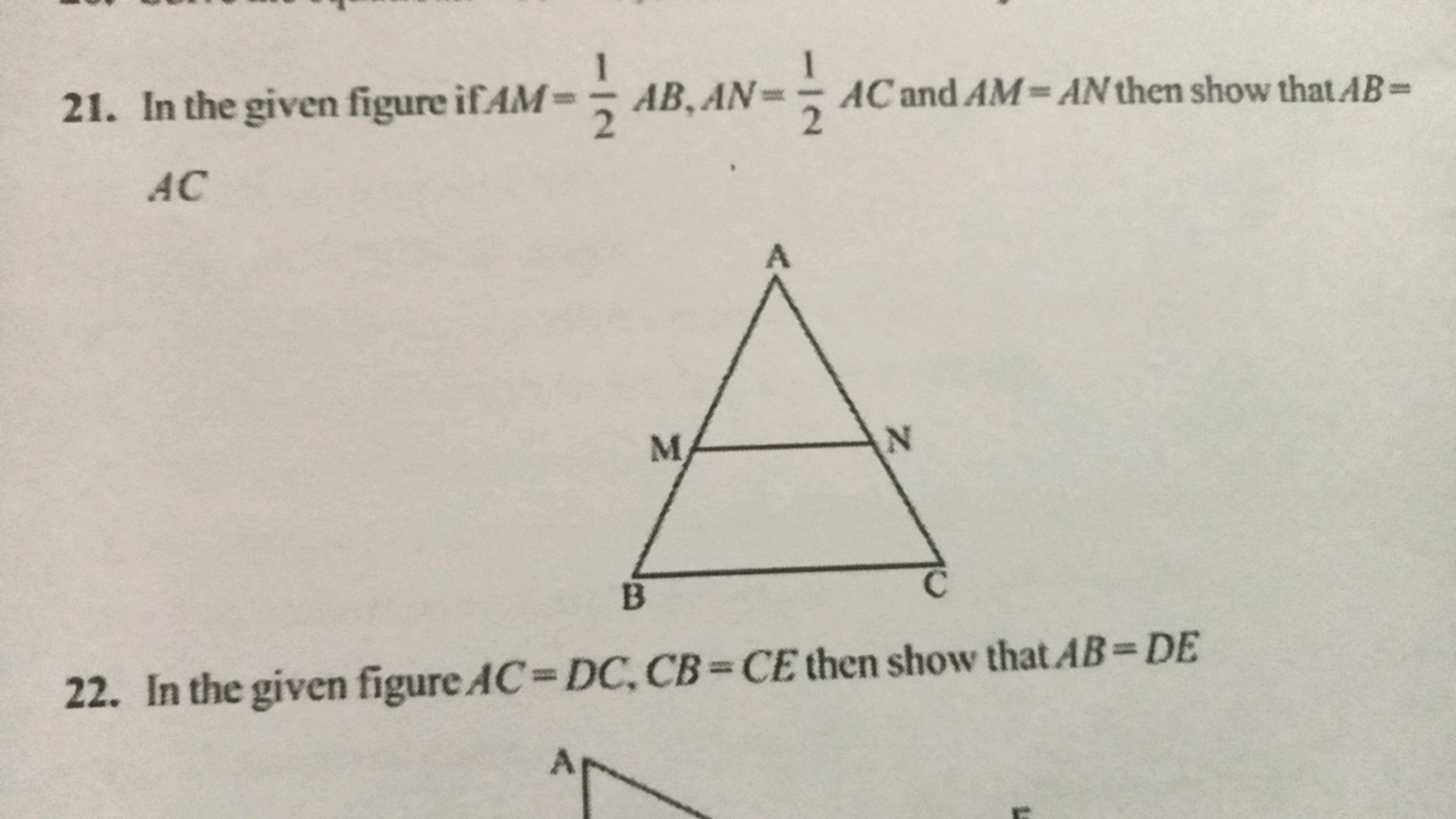 21. In the given figure if AM- AB, AN=AC and AM AN then show that AB-
