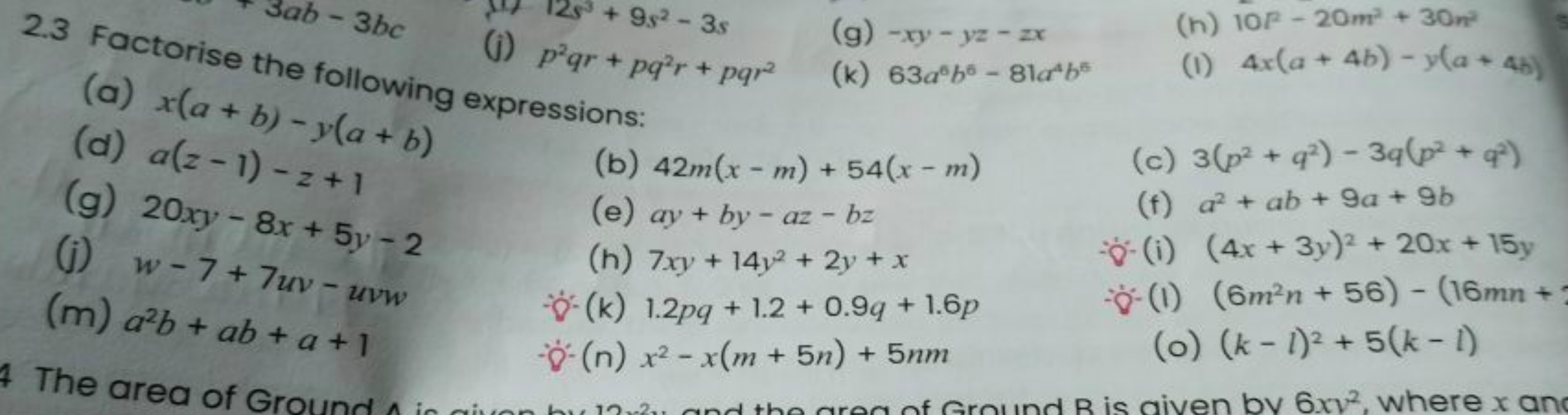 2.3 Factori
(j) p2qr+ps2−3s
(g) −xy−yz−zx
(h) 10l2−20m2+30n2
(a) x(a+b
