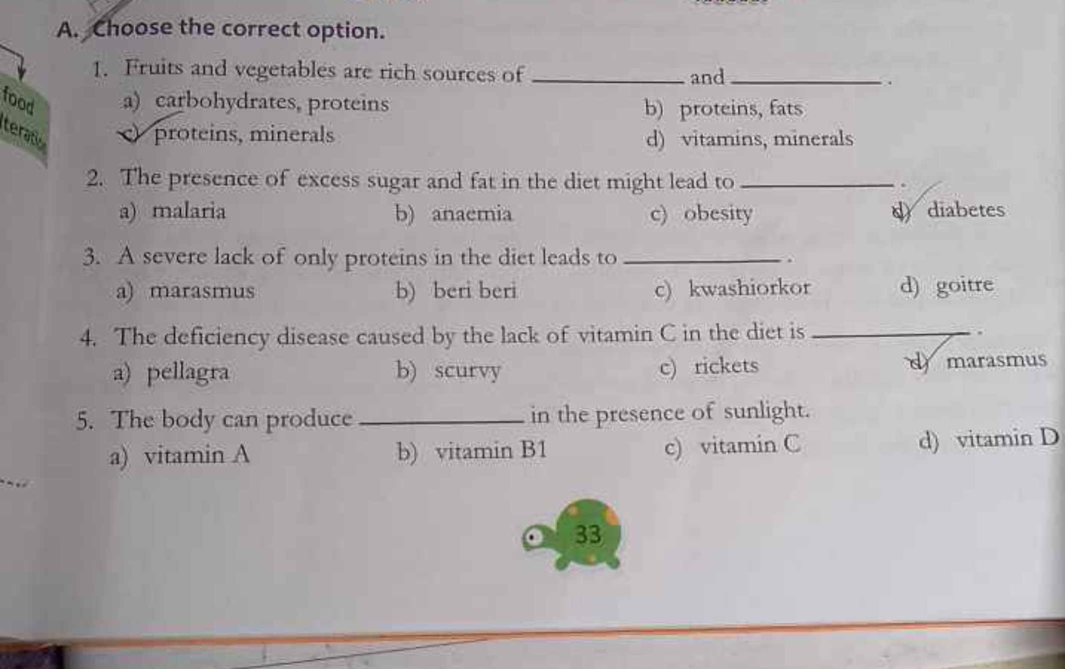 A. Choose the correct option.
1. Fruits and vegetables are rich source