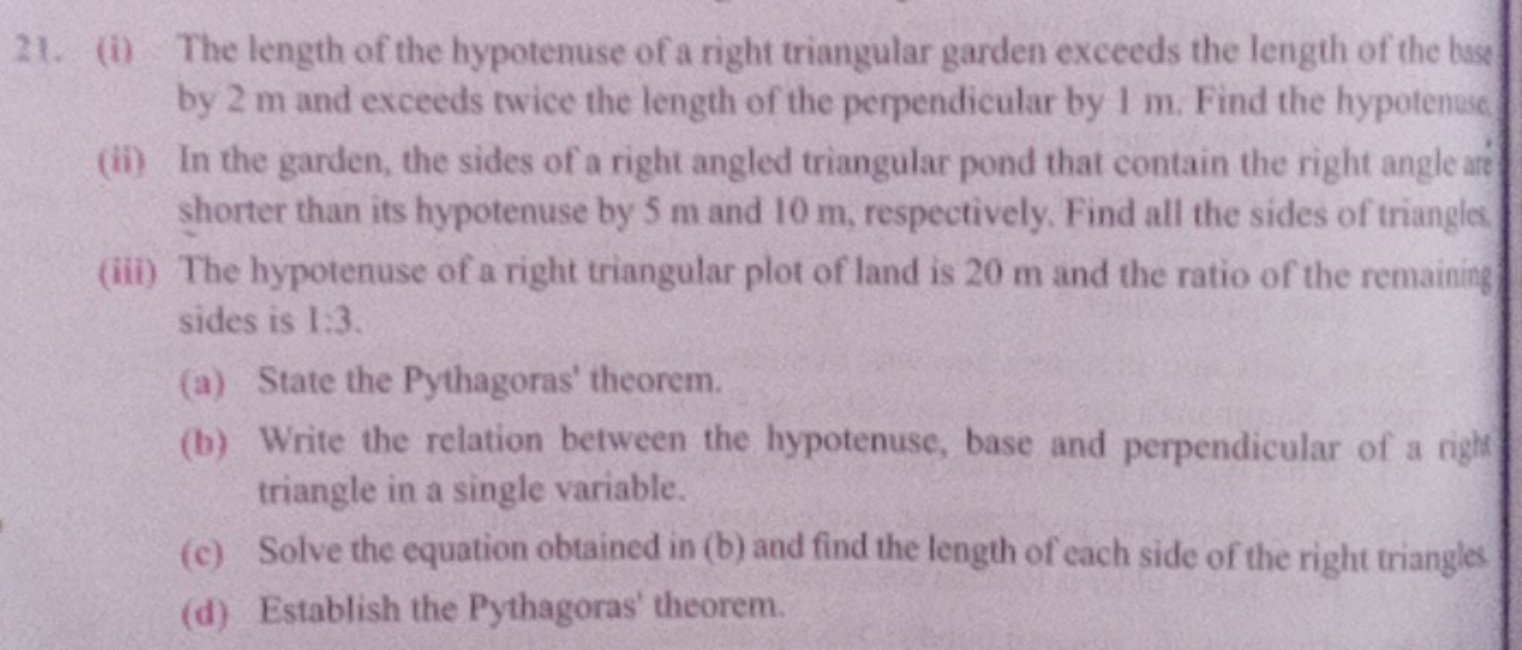 21. (i) The length of the hypotenuse of a right triangular garden exce