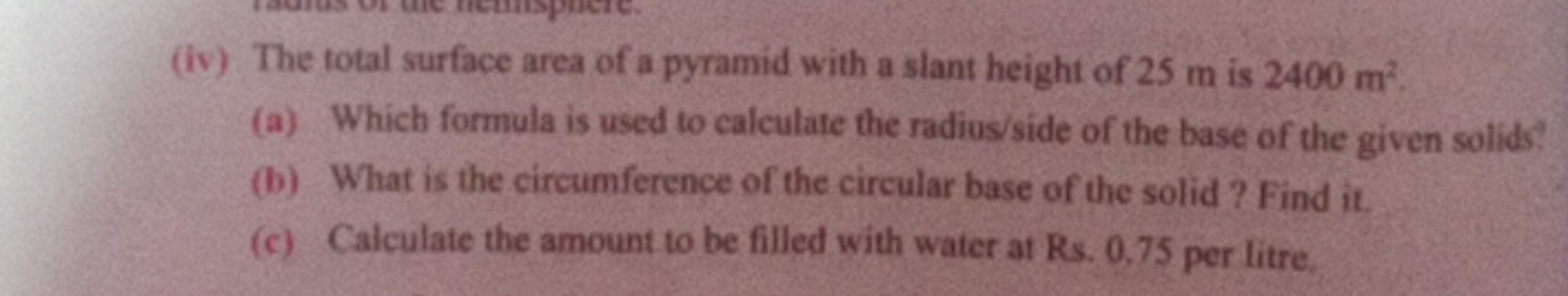 (iv) The total surface area of a pyramid with a slant height of 25 m i