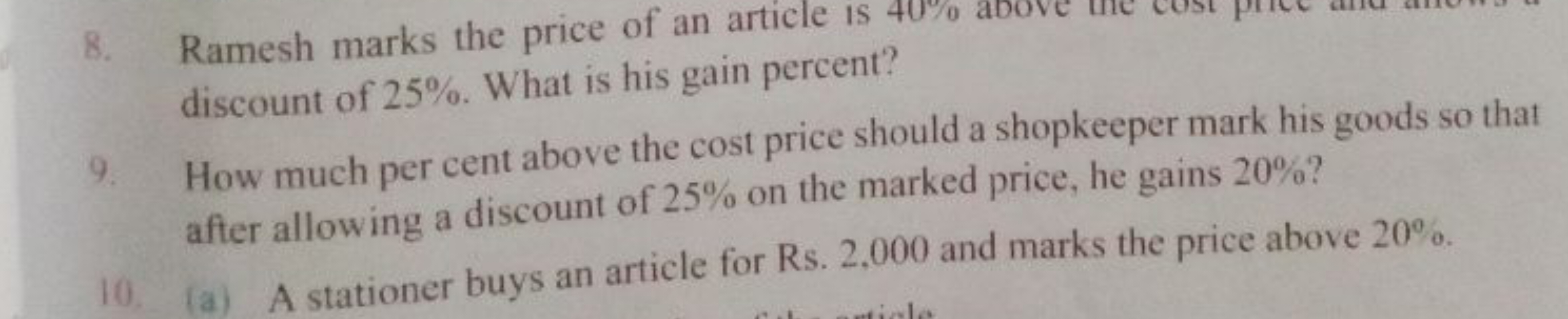 8. Ramesh marks the price of an article is discount of 25%. What is hi