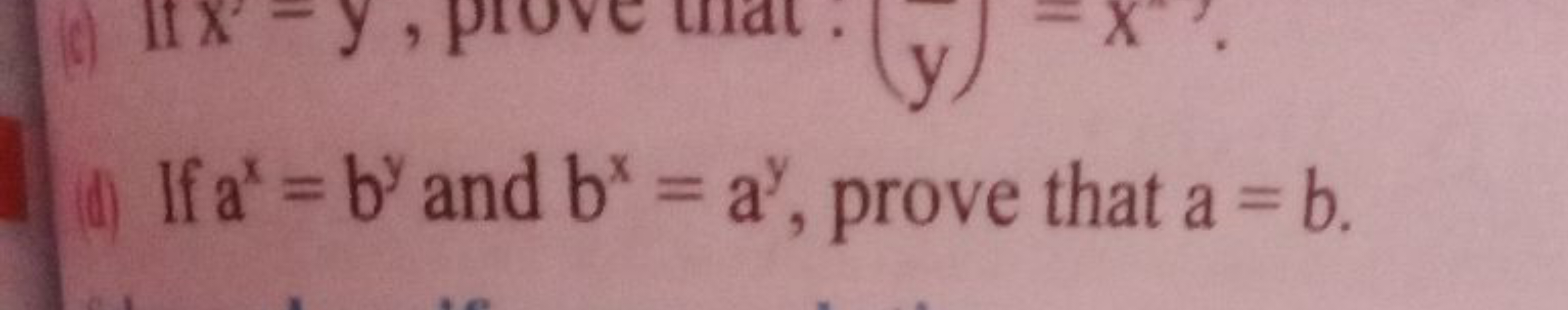 (d) If ax=by and bx=ay, prove that a=b.