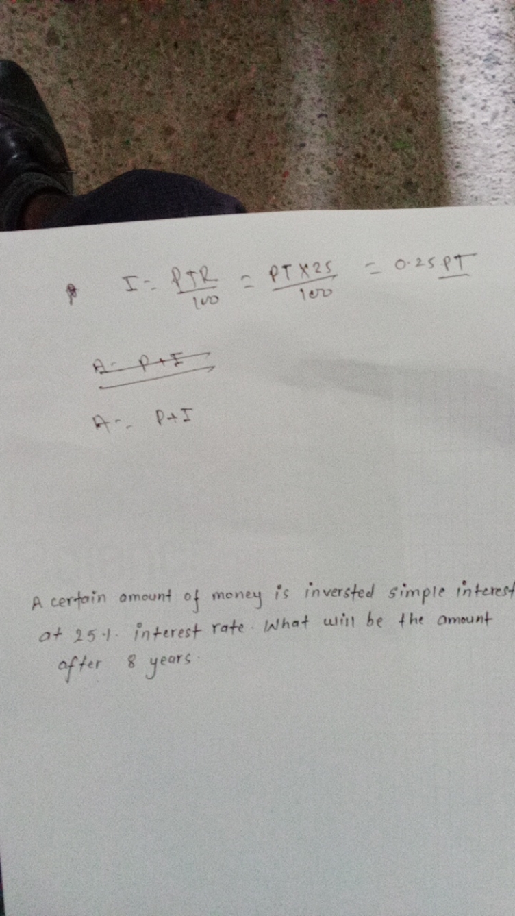 9100P+R​=100PT×25​=0.25 PT
A=P+IA=P+F​

A certain amount of money is i