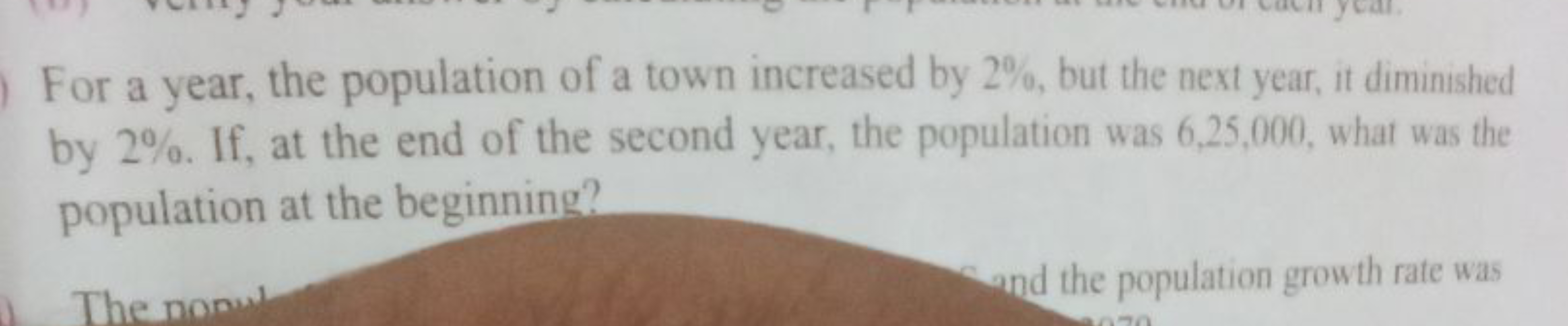 For a year, the population of a town increased by 2%, but the next yea