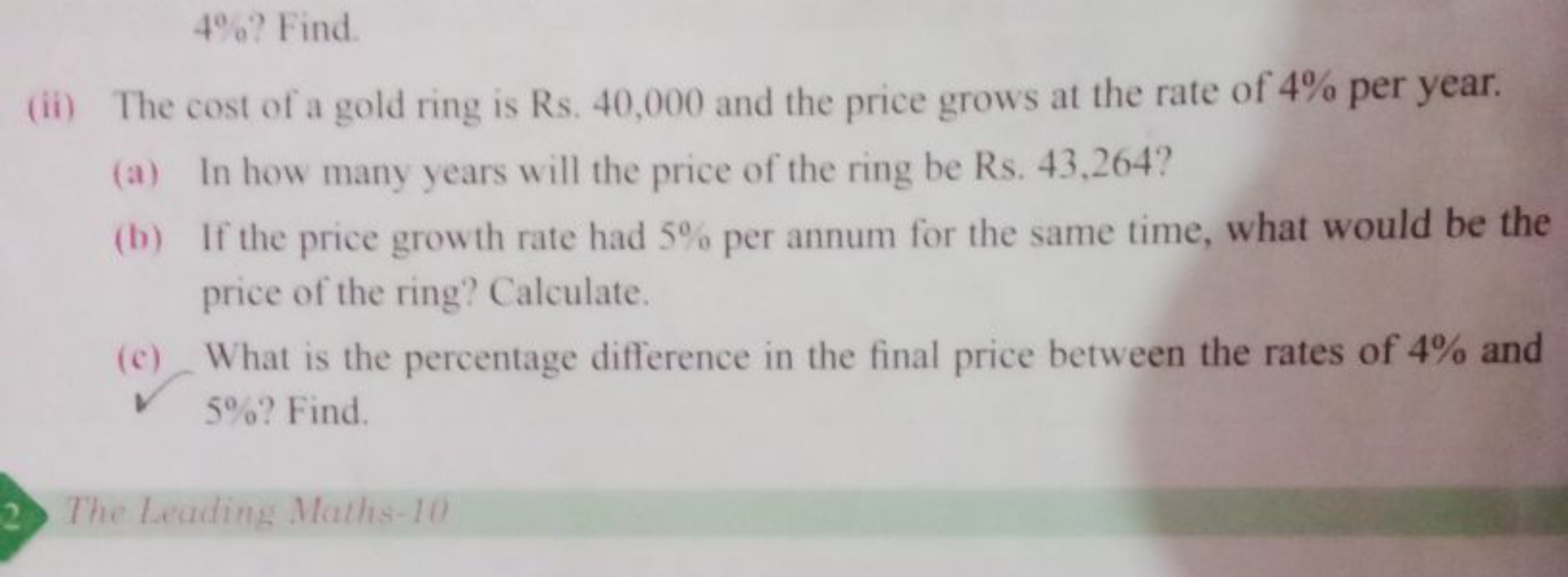 4% ? Find.
(ii) The cost of a gold ring is Rs. 40,000 and the price gr