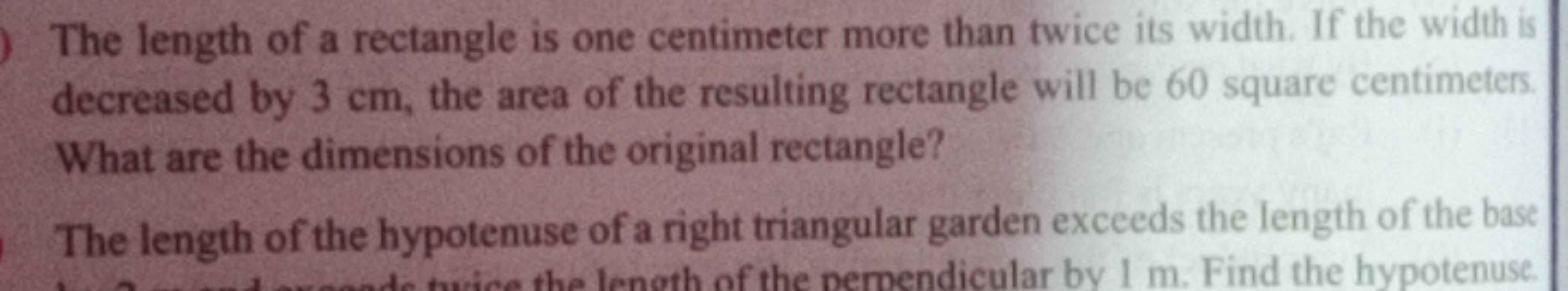 The length of a rectangle is one centimeter more than twice its width.