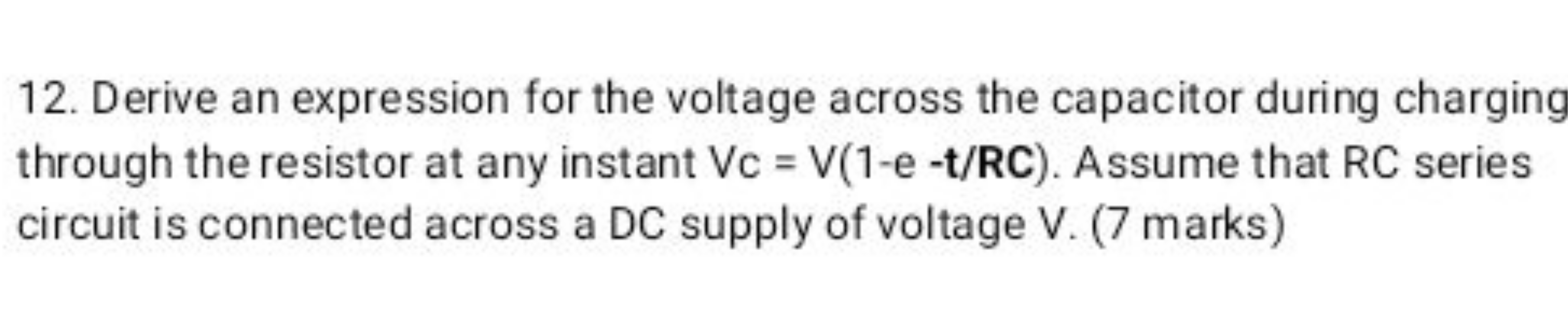 12. Derive an expression for the voltage across the capacitor during c