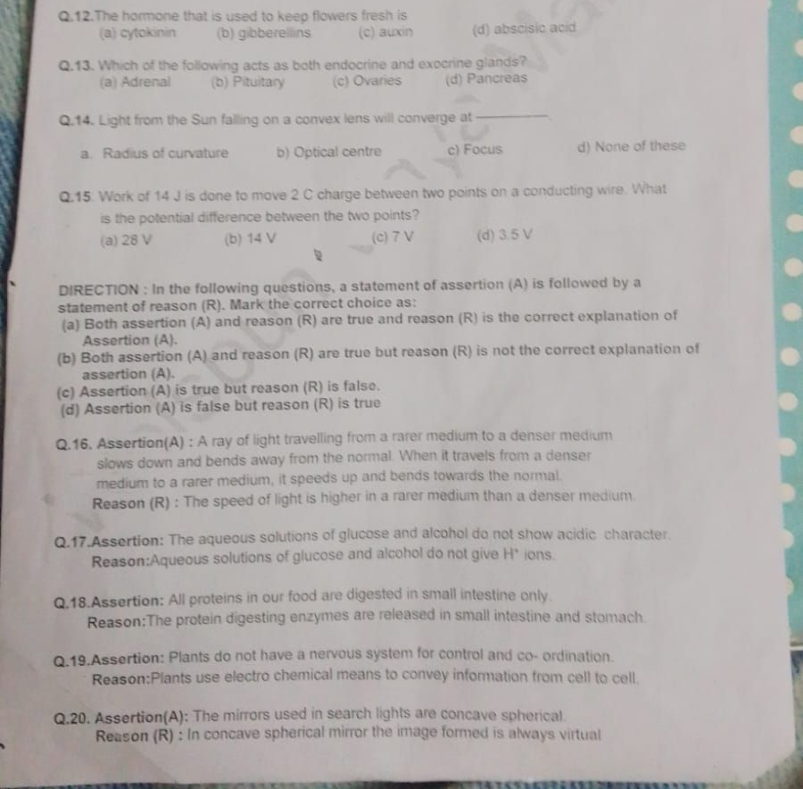 Q.12. The homone that is used to keep flowers fresh is
(a) cytokinin
(