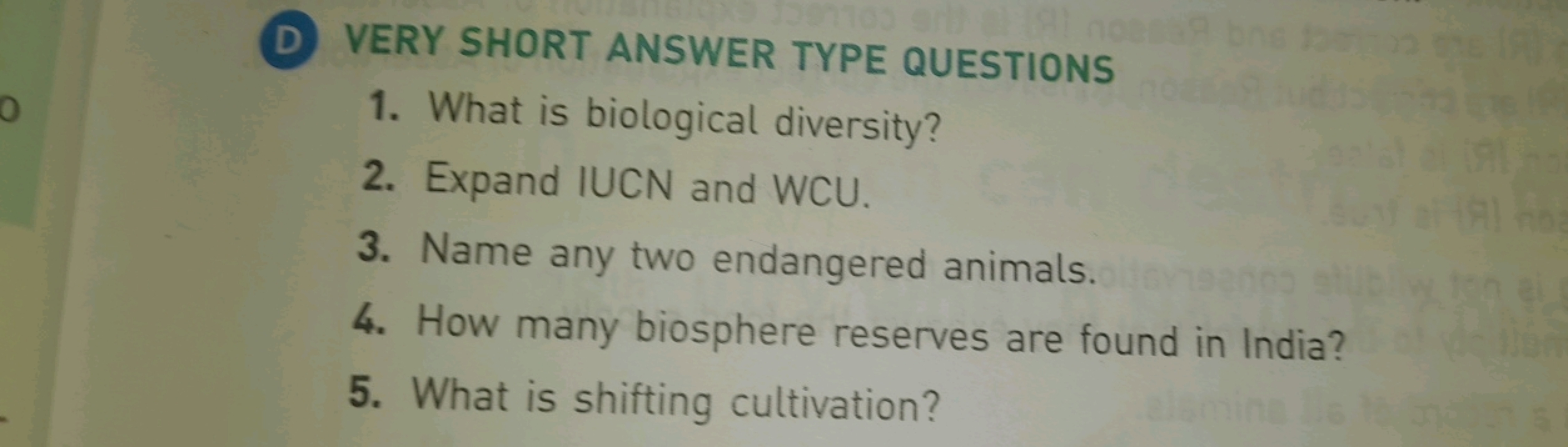 D VERY SHORT ANSWER TYPE QUESTIONS
1. What is biological diversity?
2.