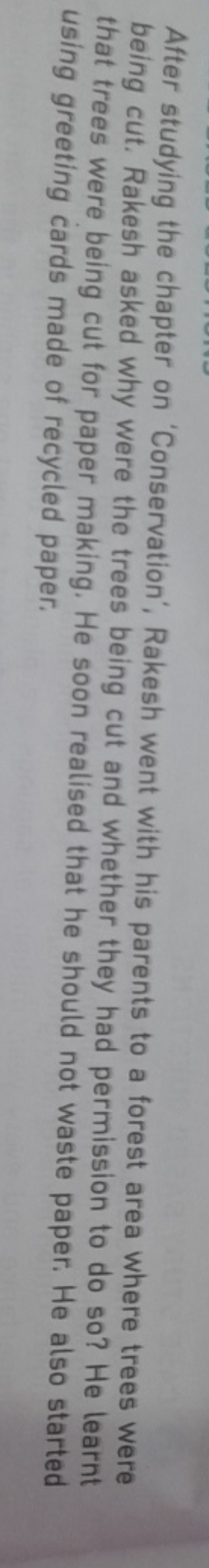 After studying the chapter on 'Conservation', Rakesh went with his par