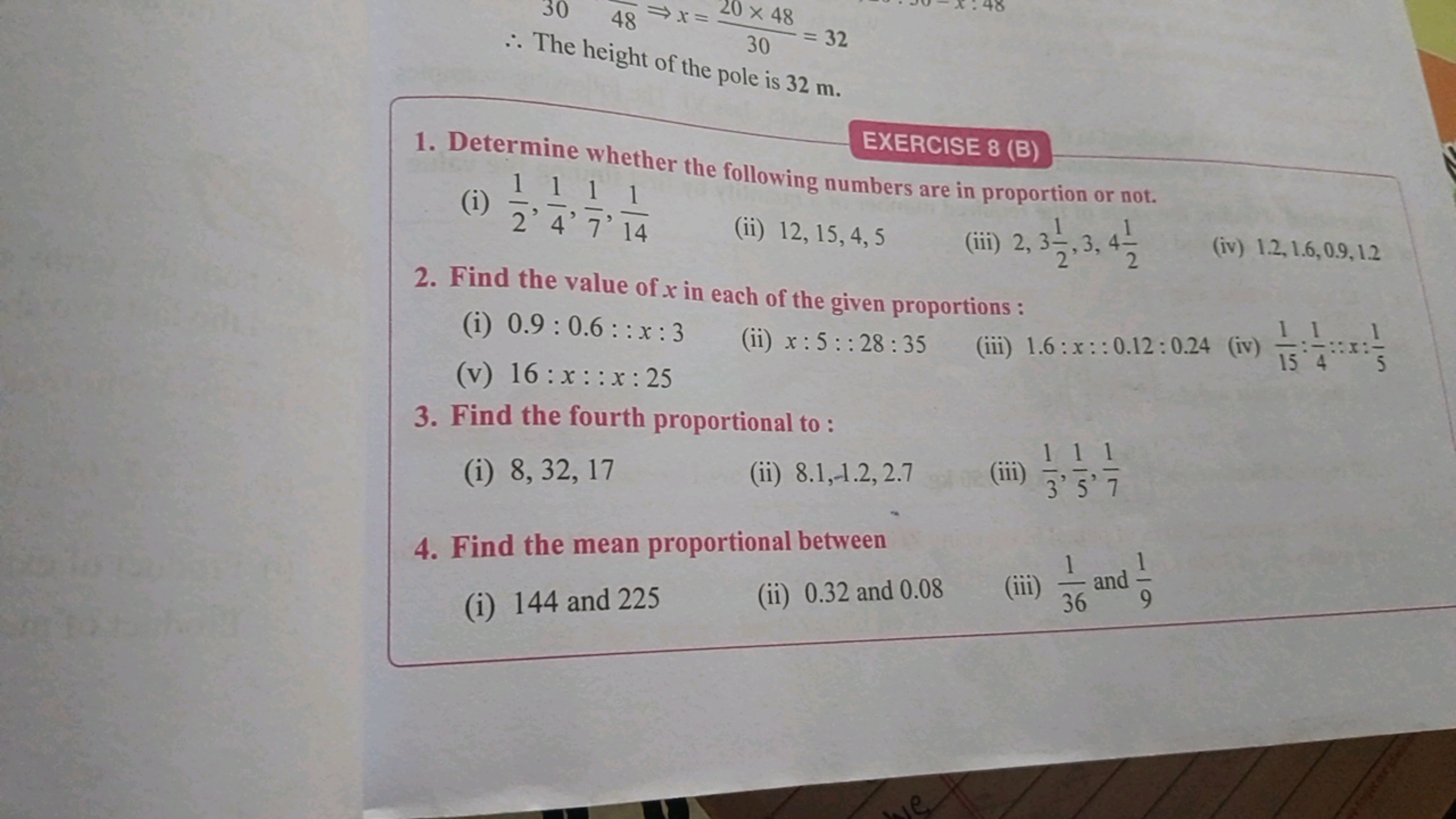 ∴ The height of the pole is 32 m .
EXERCISE 8 (B)
1. Determine whether