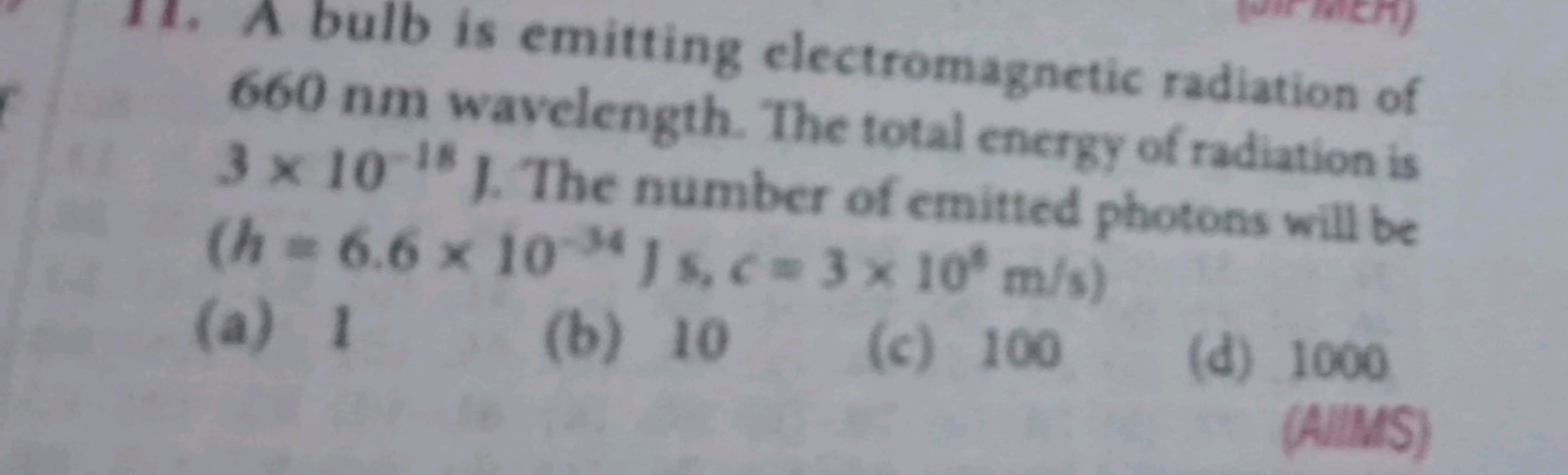 11. A bulb is emitting electromagnetic radiation of 660 nm wavelength.