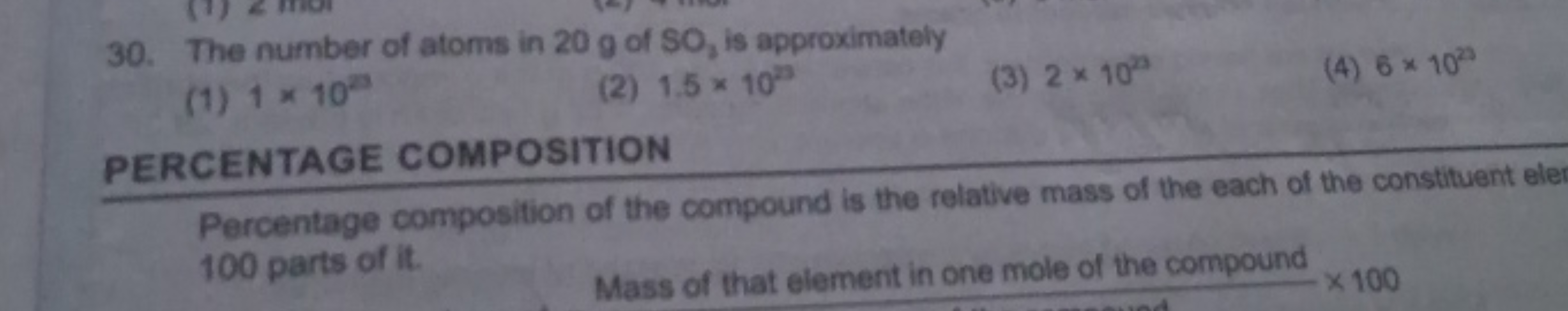 30. The number of atoms in 20 g of SO3​ is approximately
(1) 1×1023
(2