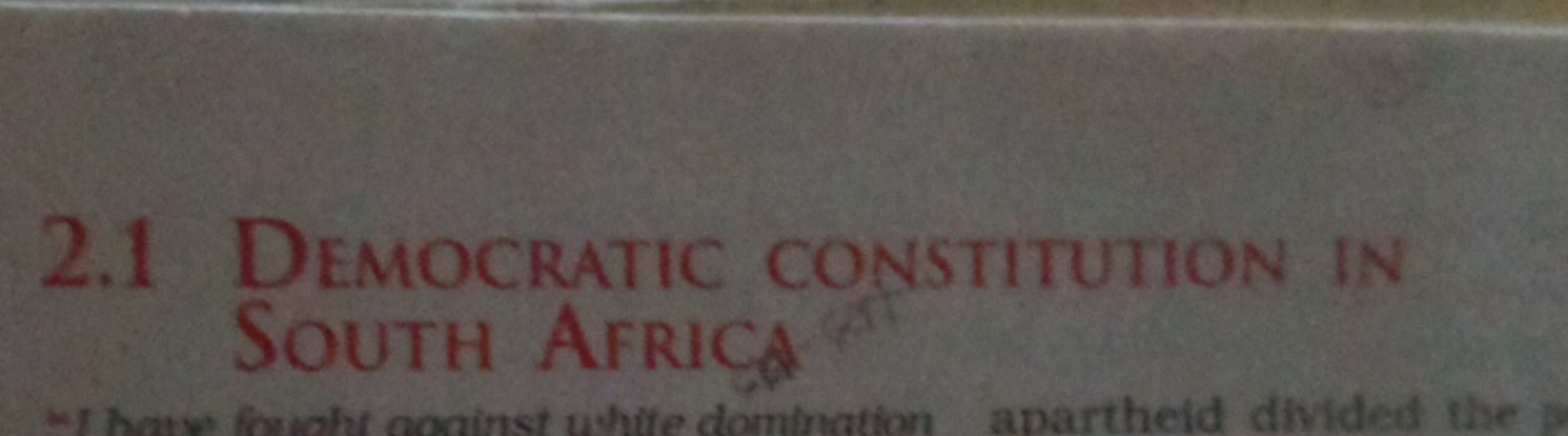 2.1 Democratic constitution in South Afriça