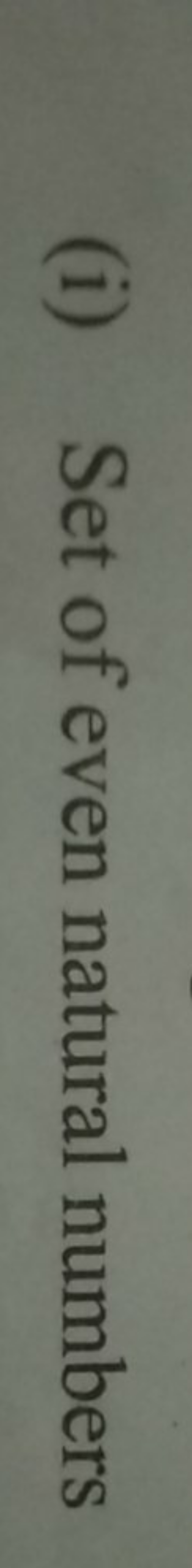 (i) Set of even natural numbers