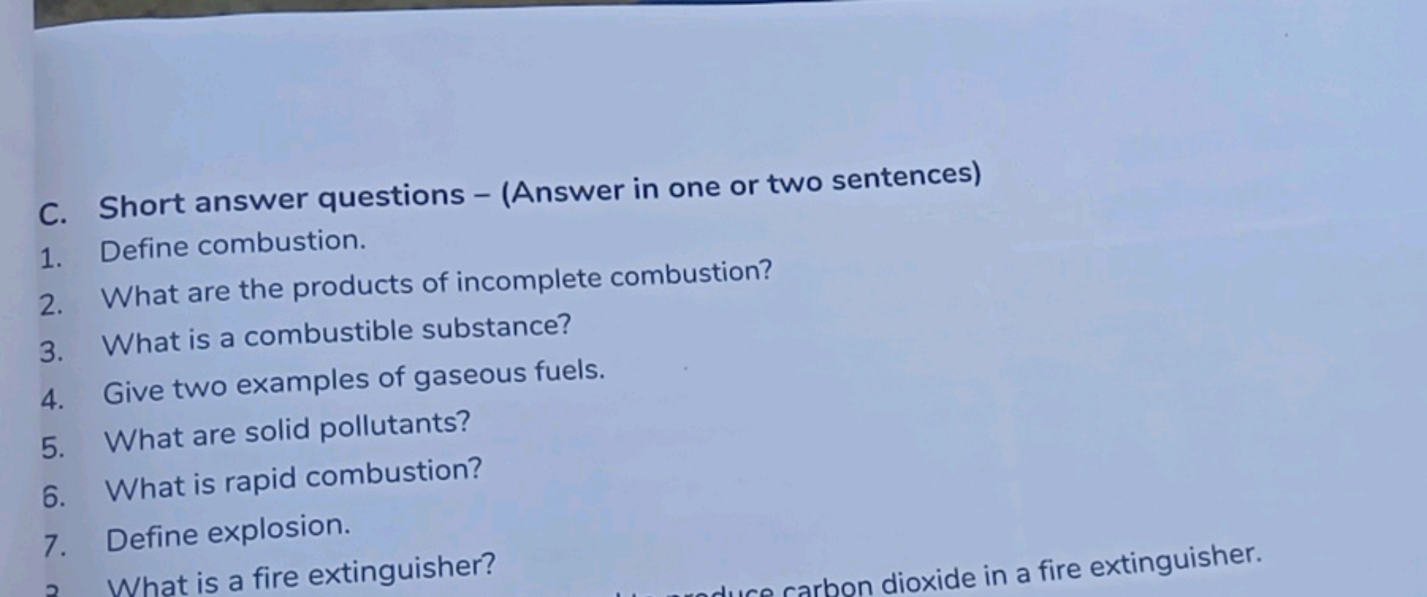 C. Short answer questions - (Answer in one or two sentences)
1. Define