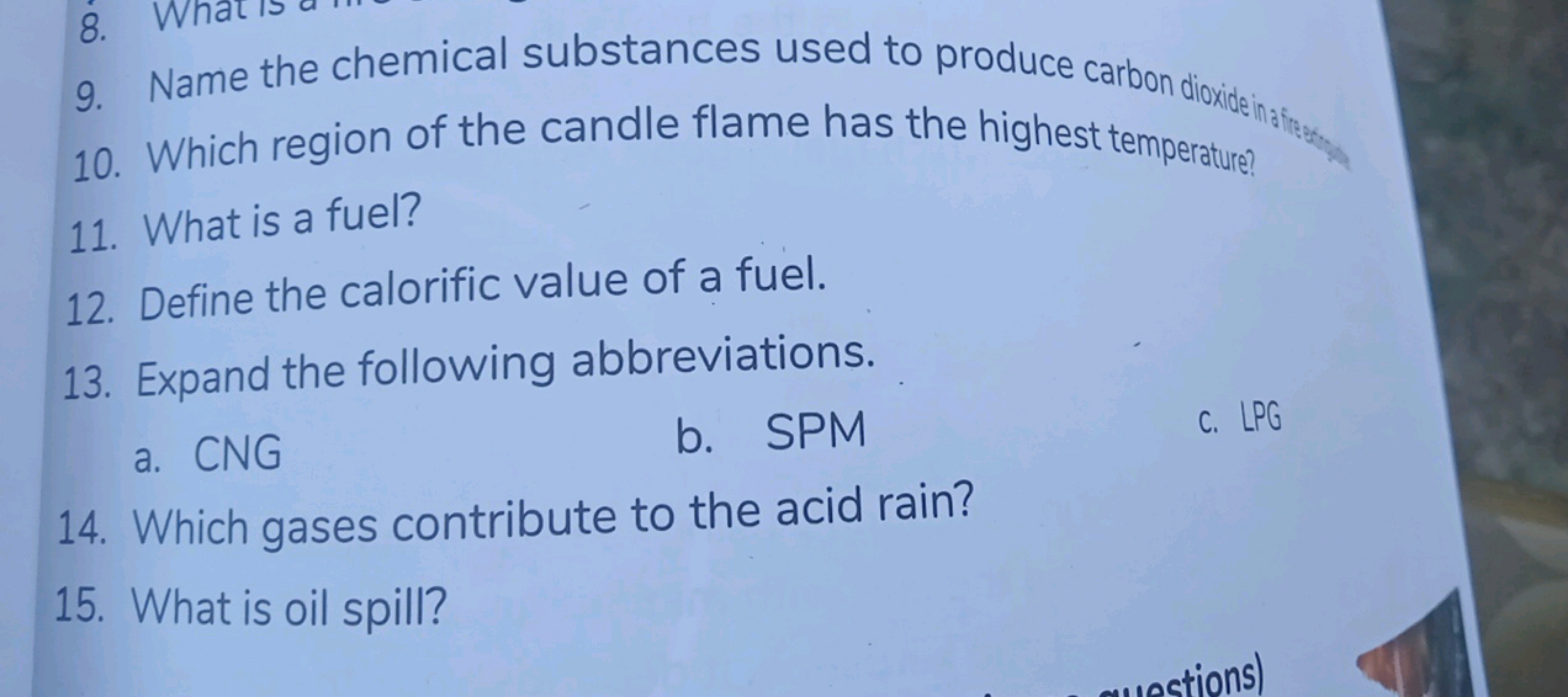 9. Name the chemical substances used to produce carbon dioxide
10. Whi