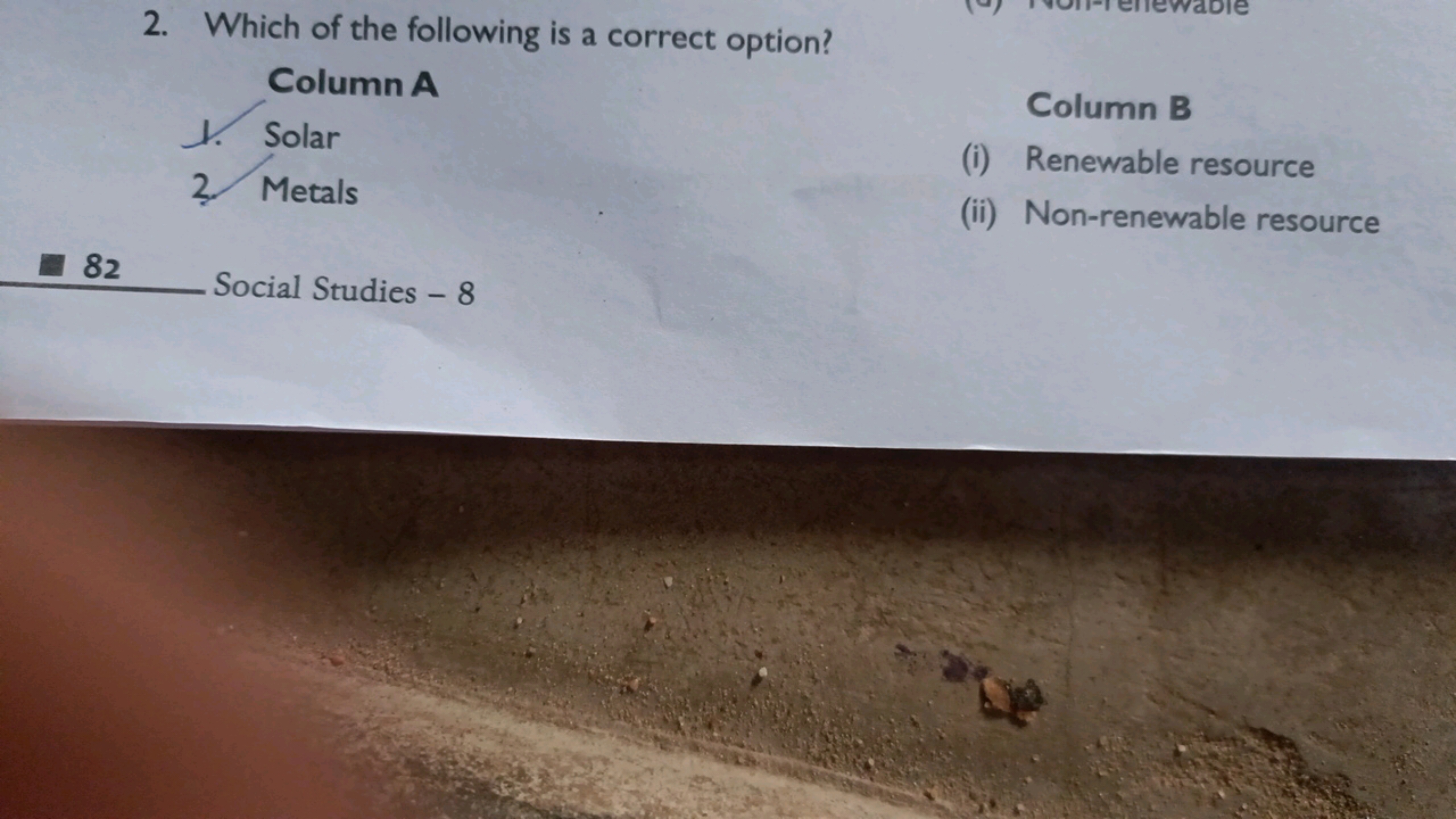 2. Which of the following is a correct option?

Column A
1. Solar

Col