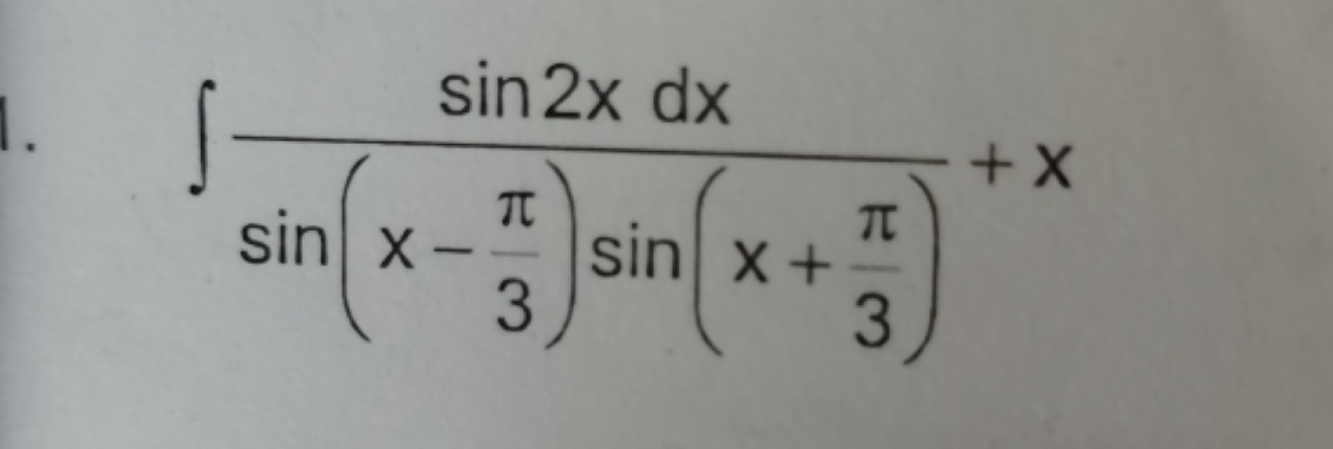 ∫sin(x−3π​)sin(x+3π​)sin2xdx​+x