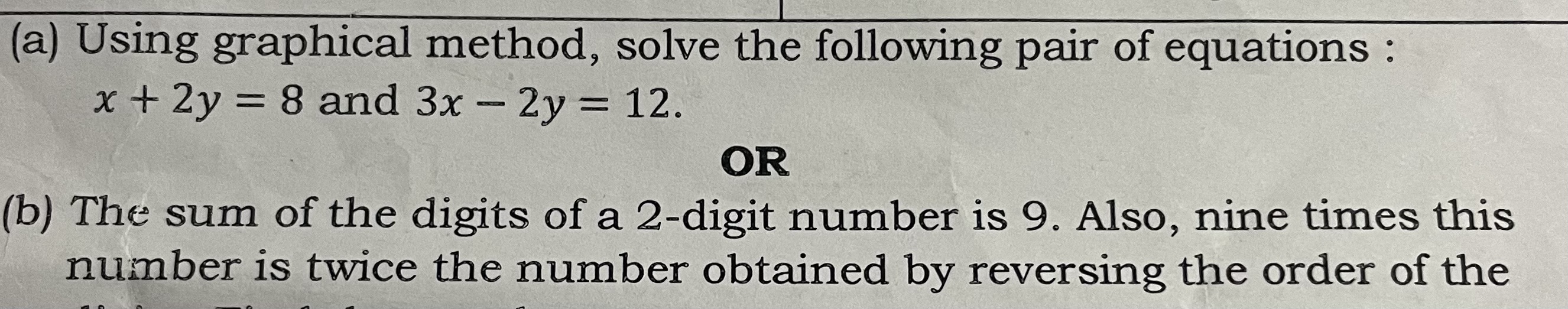 (a) Using graphical method, solve the following pair of equations:
x+2