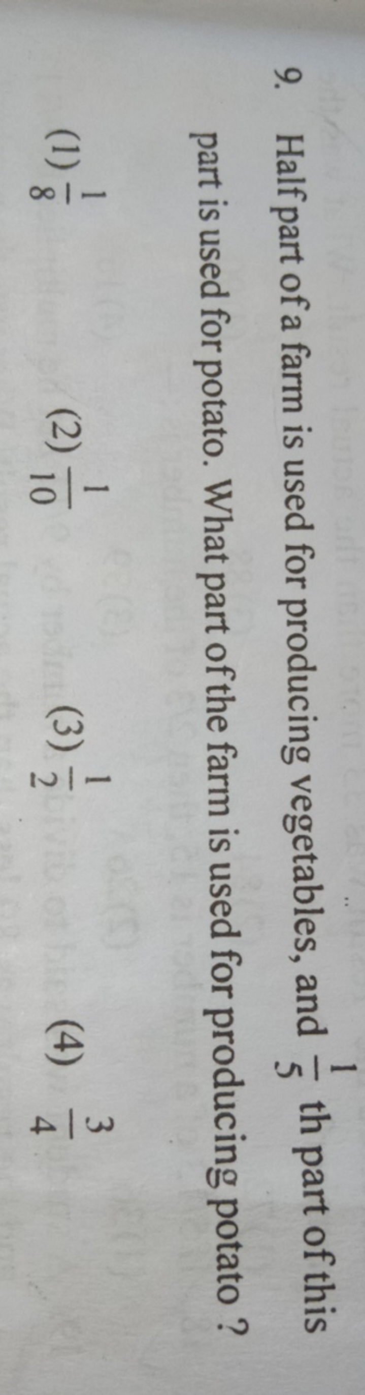 9. Half part of a farm is used for producing vegetables, and 51​ th pa
