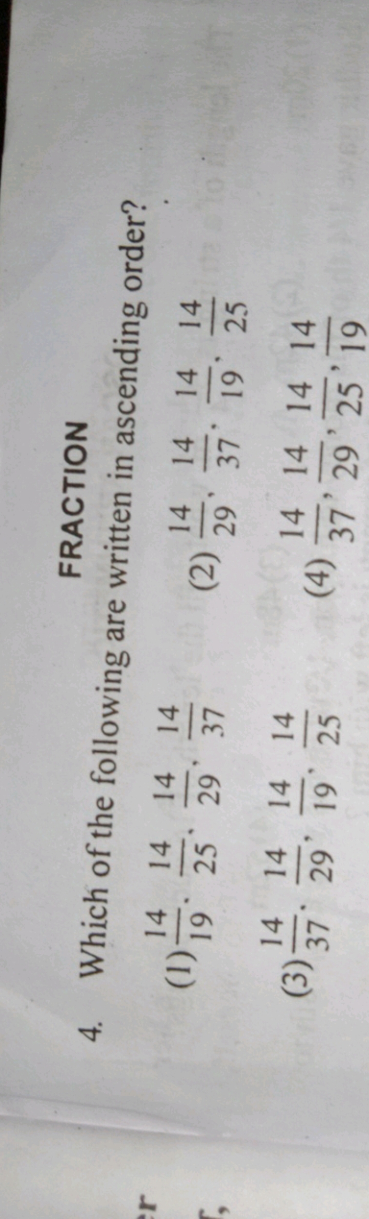 FRACTION
4. Which of the following are written in ascending order?
(1)