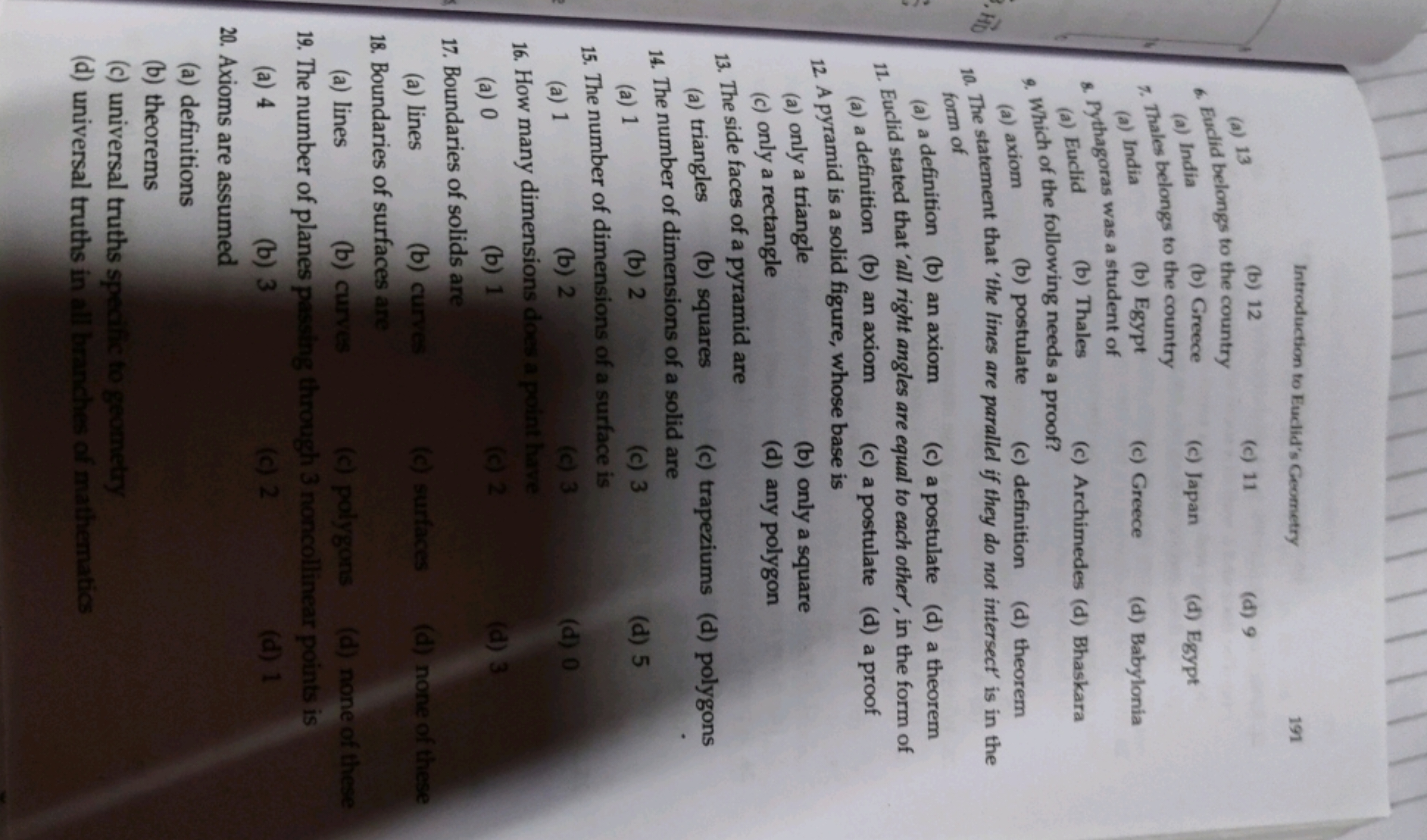 Introduction to Euclid's Geometry
191
(a) 13
(b) 12
(c) 11
(d) 9
6. Eu