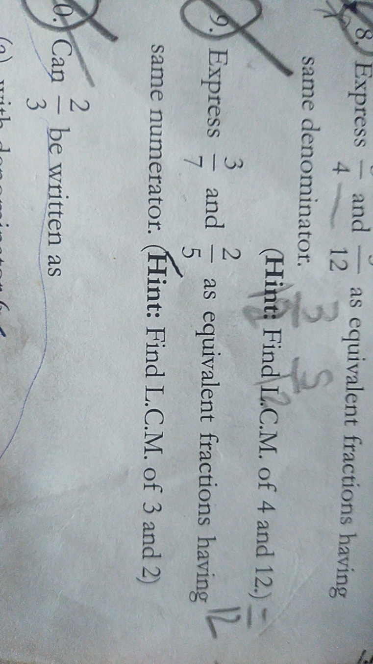 Express 47​ and 127​ as equivalent fractions having same denominator.
