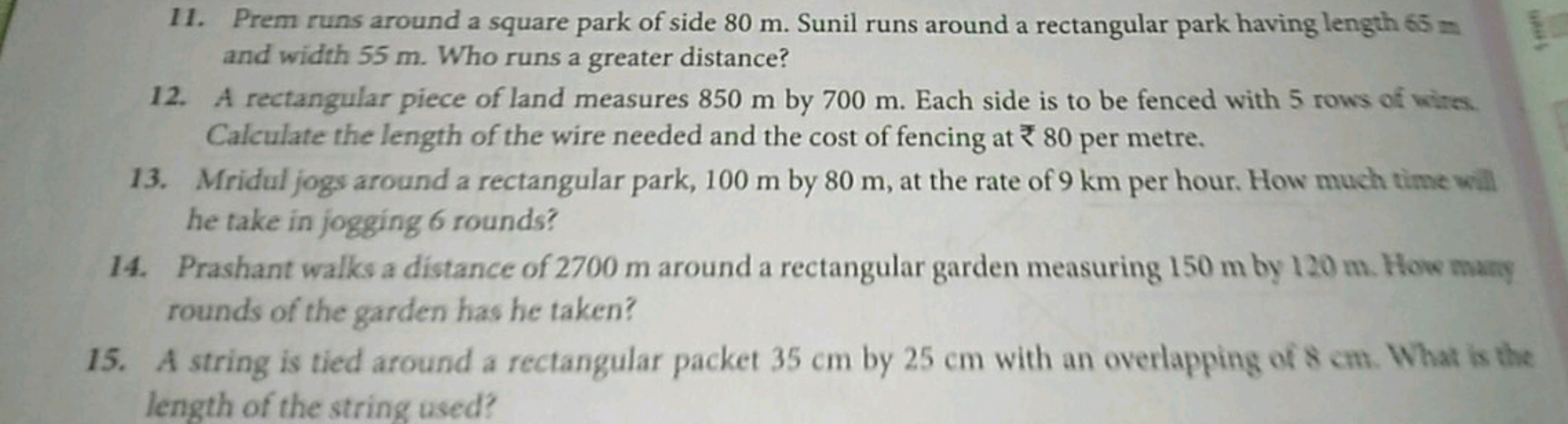 11. Prem runs around a square park of side 80 m . Sunil runs around a 