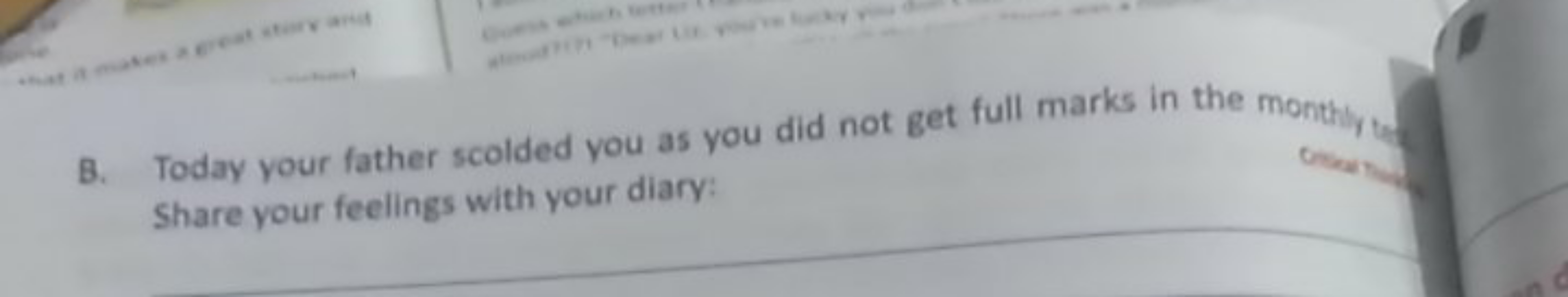 B. Today your father scolded you as you did not get full marks in the 