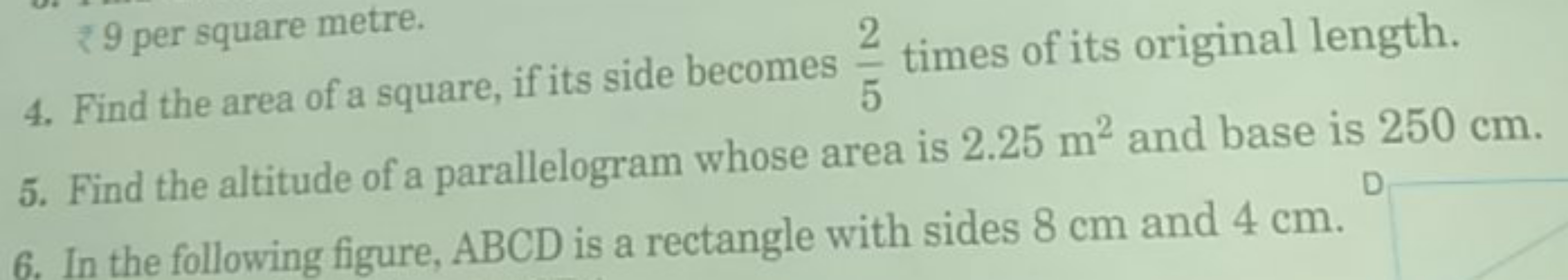 4. Find the area of a square, if its side becomes 52​ times of its ori