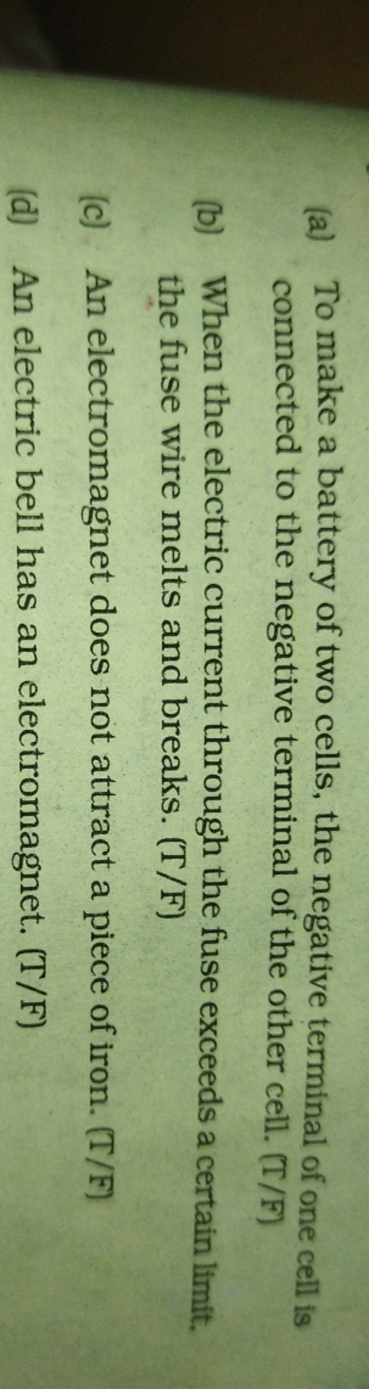 (a) To make a battery of two cells, the negative terminal of one cell 