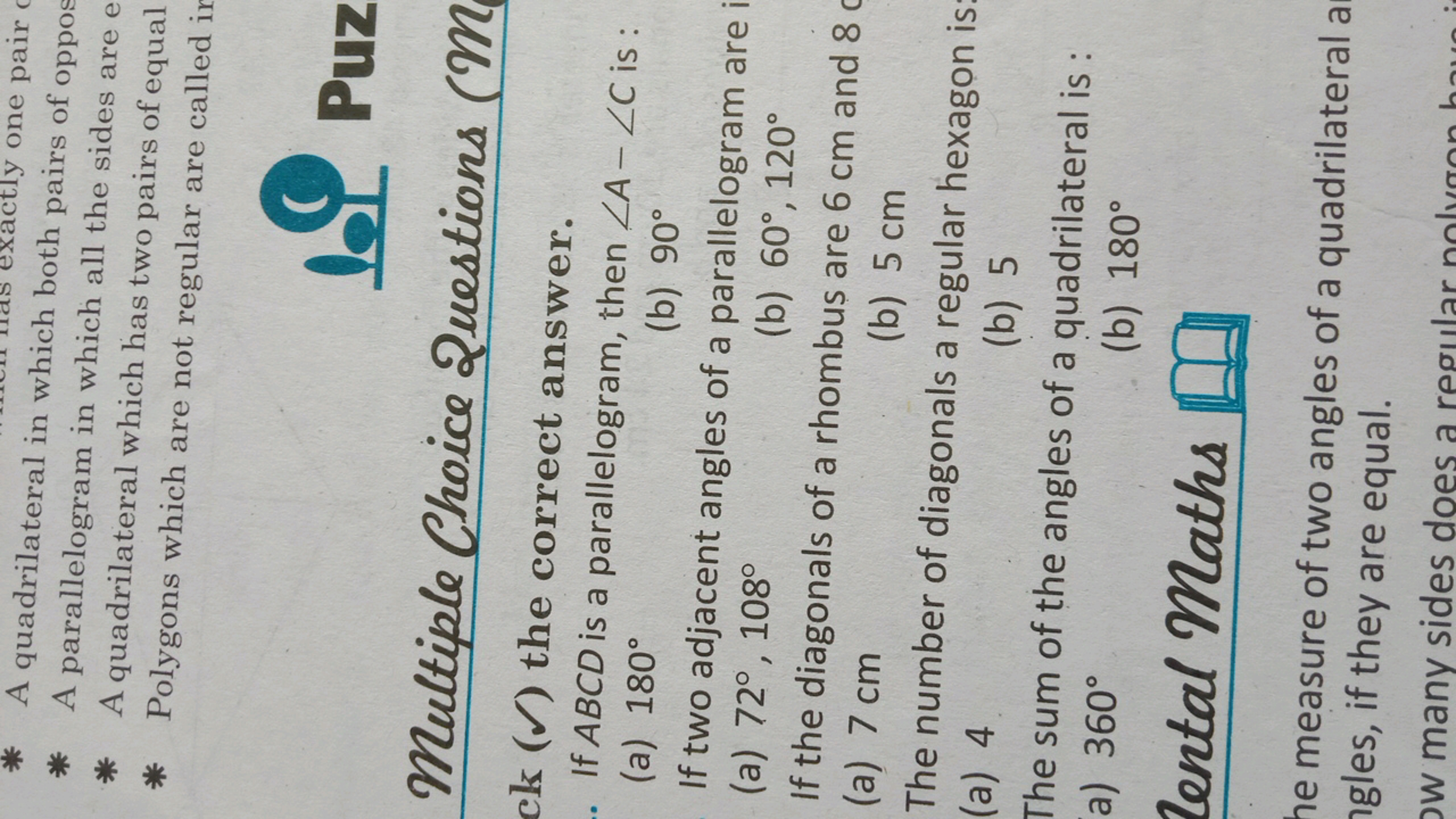 * A quadrilateral in which both pairs of oppos
* A parallelogram in wh