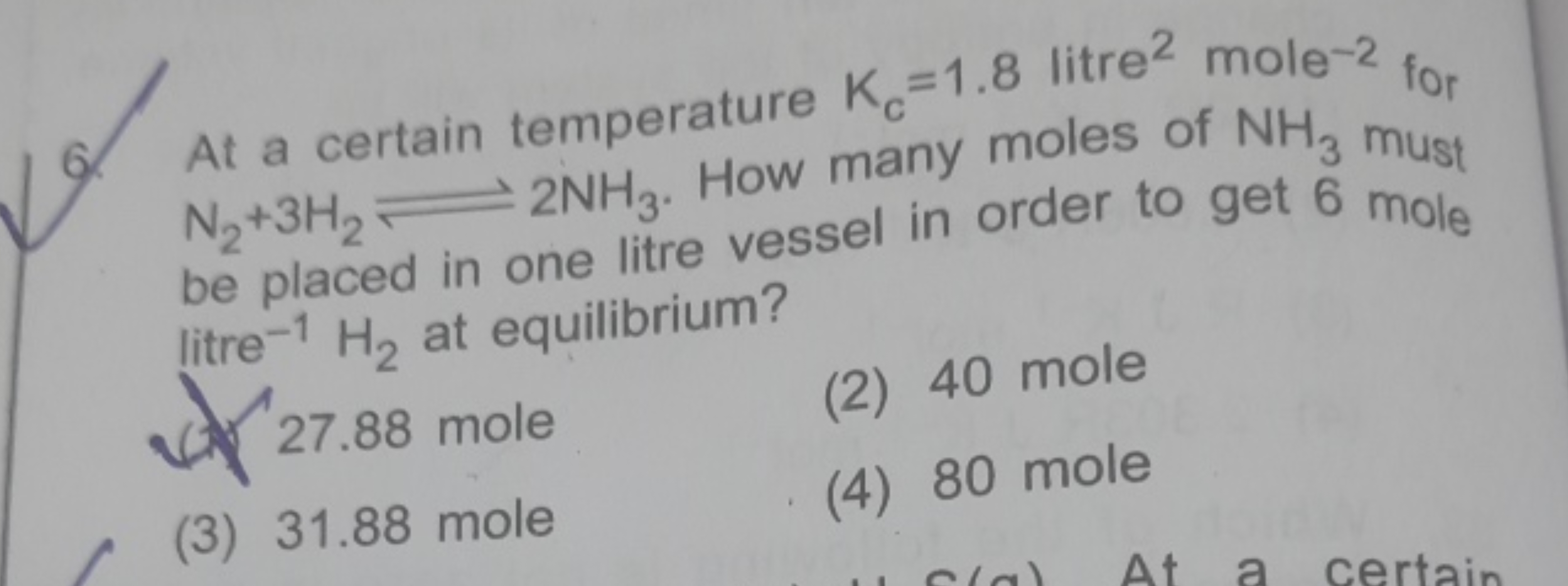 6. At a certain temperature Kc​=1.8 litre 2 mole−2 for be placed in 2N