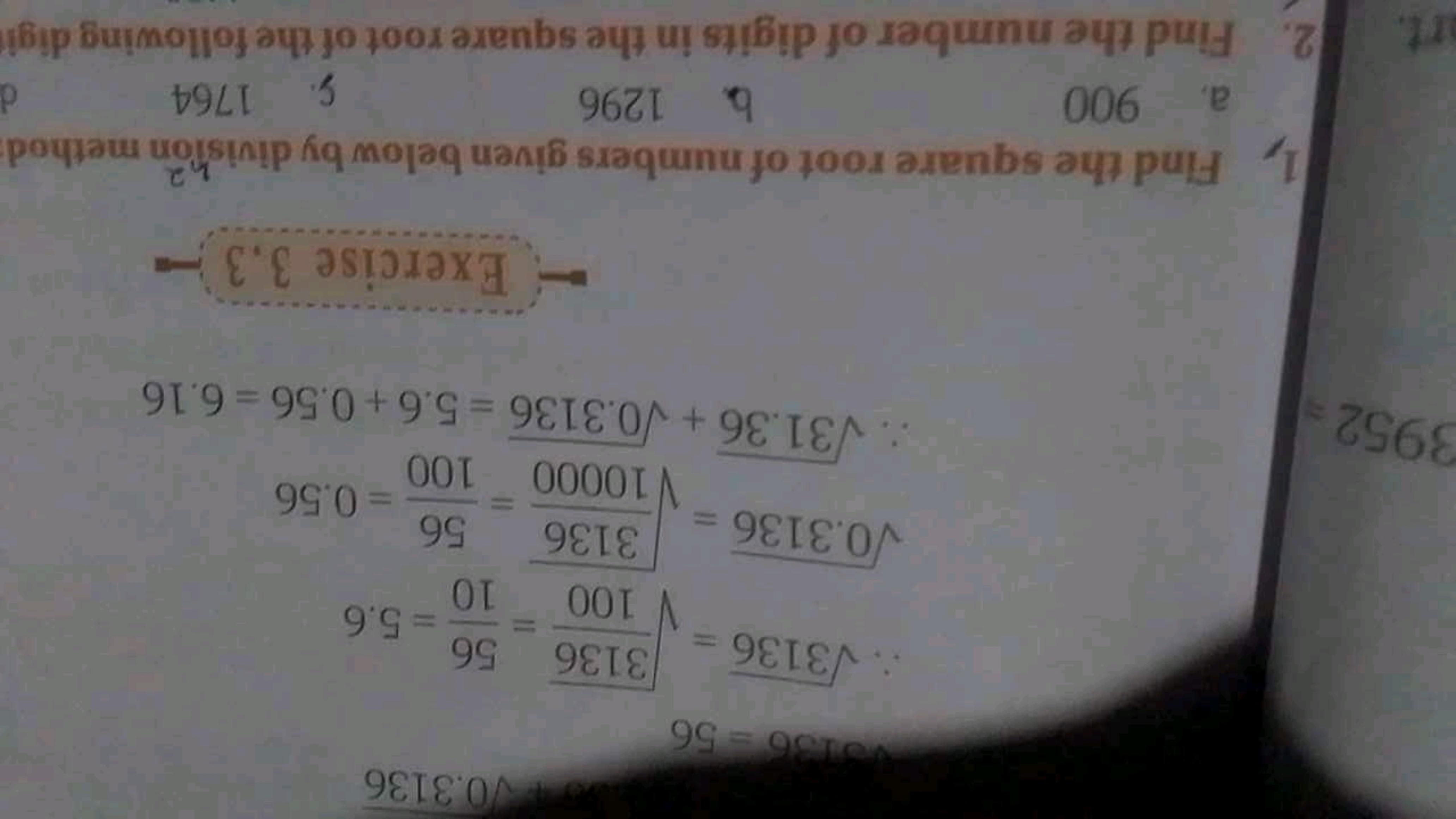 3952=
5136-56
50.3136
√3136 =
3136
56
= 5.6
100
10
V0.3136 = 3136 56
V