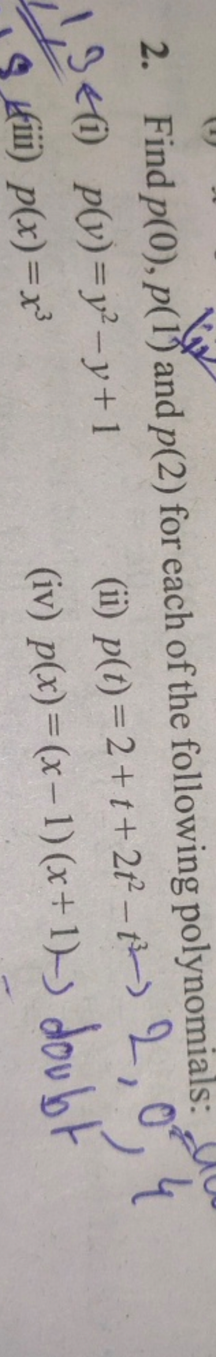 2. Find p(0),p(1) and p(2) for each of the following polynomials:
(i) 