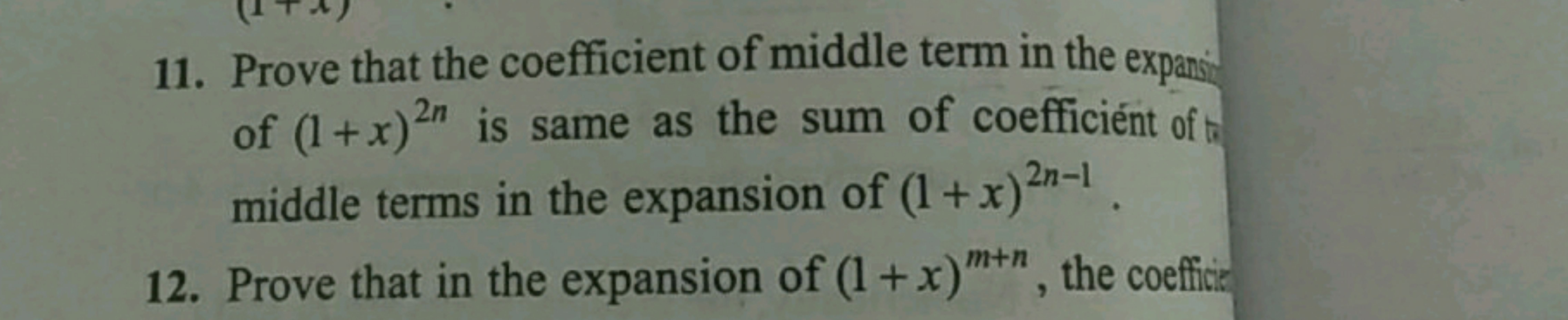 11. Prove that the coefficient of middle term in the expanis of (1+x)2