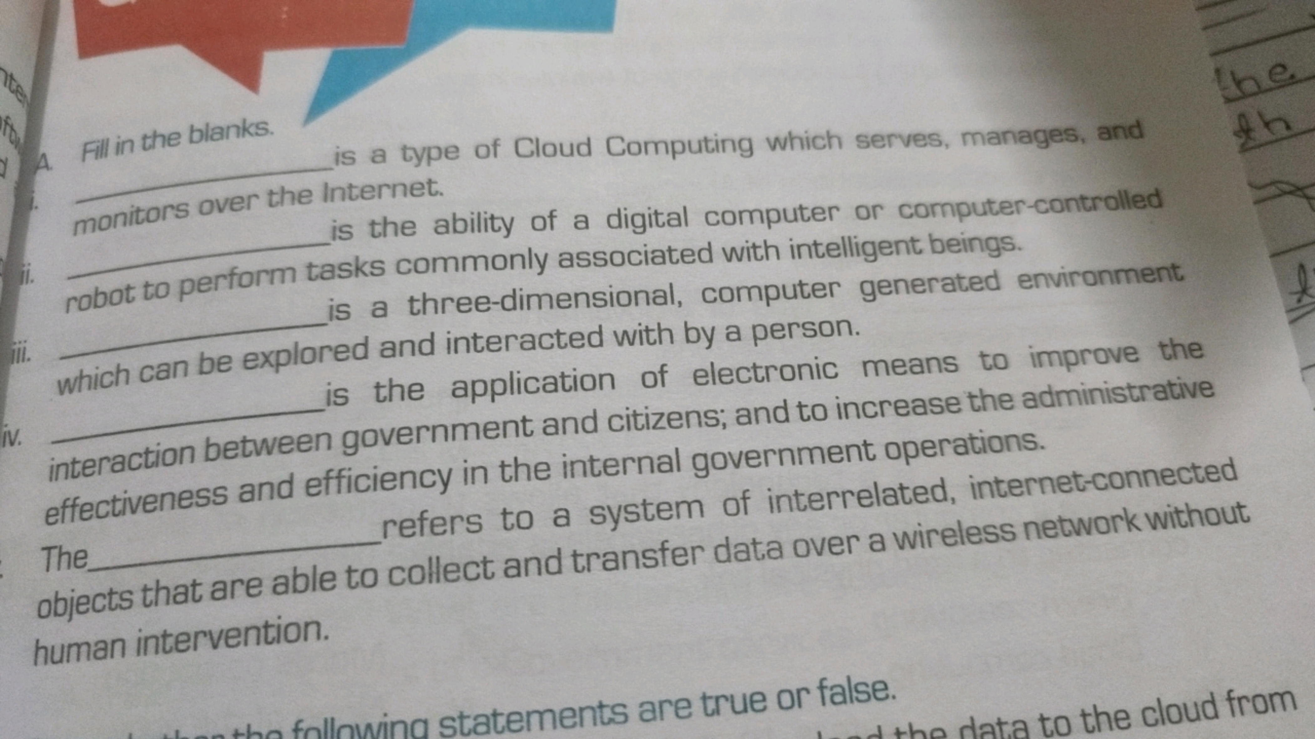 A. Fill in the blanks. is a type of Cloud Computing which serves, mana