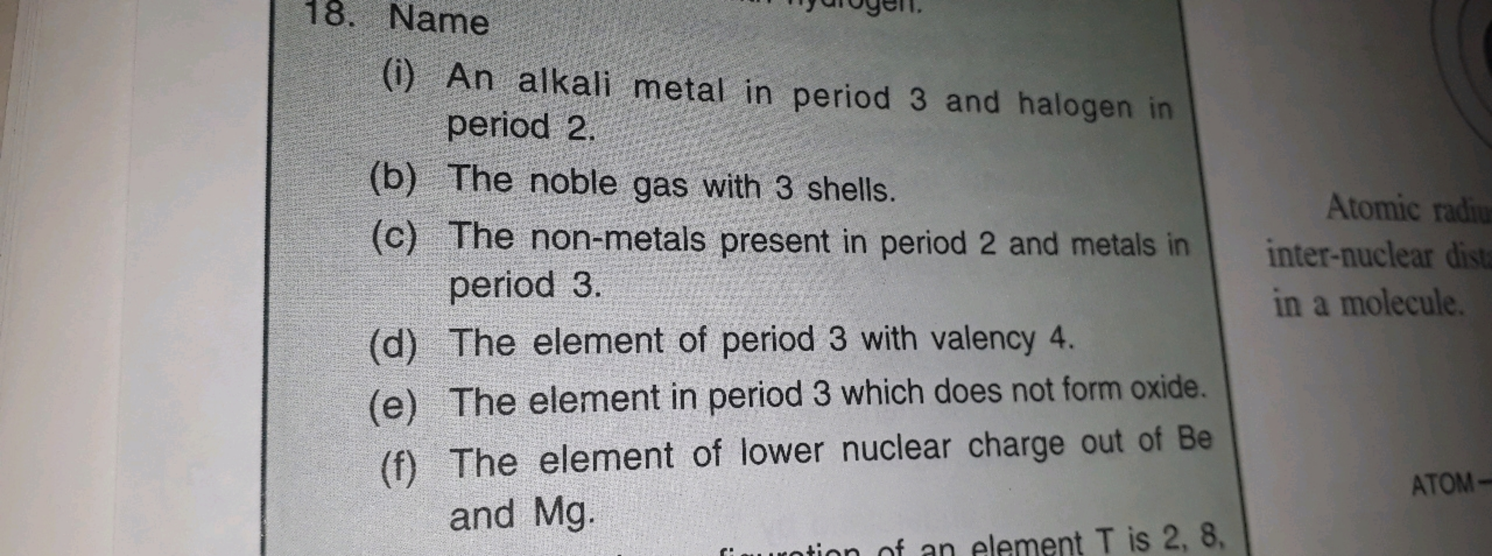 18. Name
(i) An alkali metal in period 3 and halogen in period 2.
(b) 