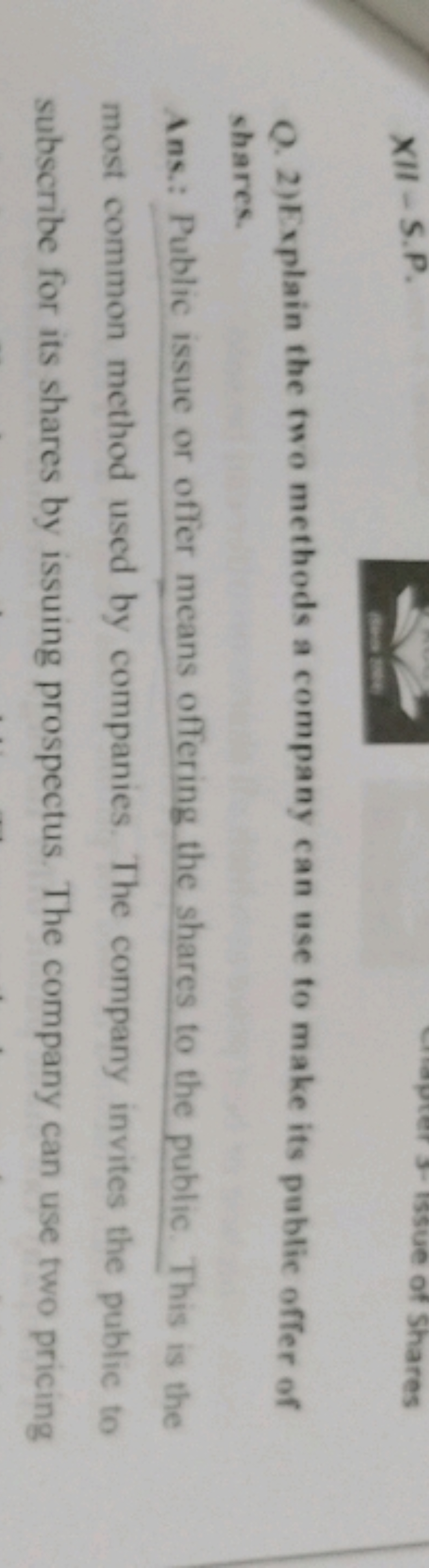 Q. 2)Explain the two methods a company can use to make its public offe