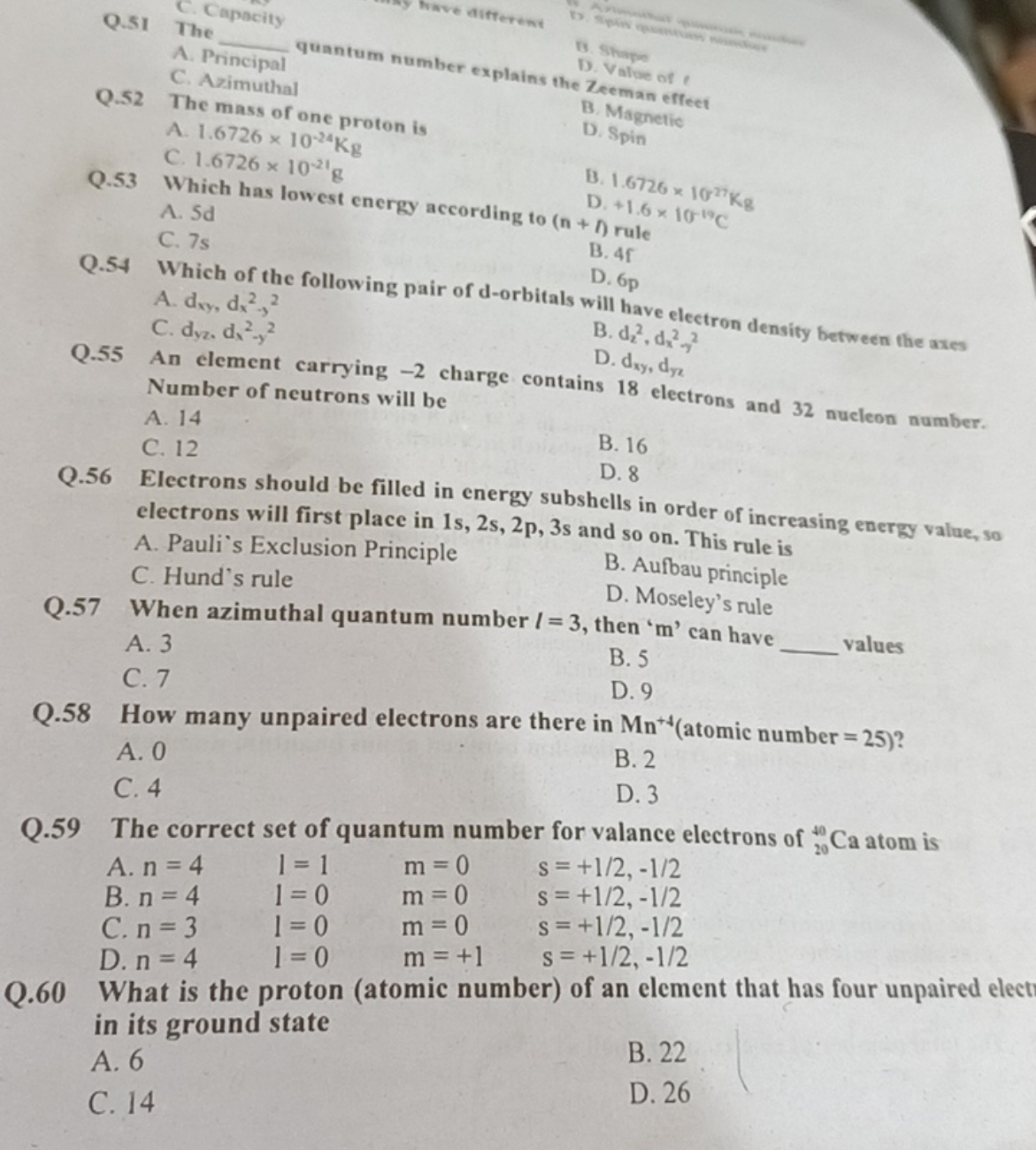 Q. 51 Che 
A. Principal
C. Azimuthal
quantum number explains the. Vali