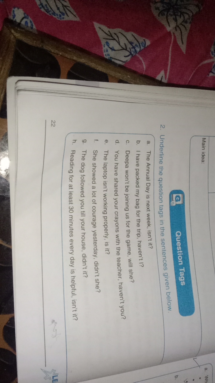 Main idea:
a. Wh
พ1.
G.
Question Tags
b.
2. Underline the question tag