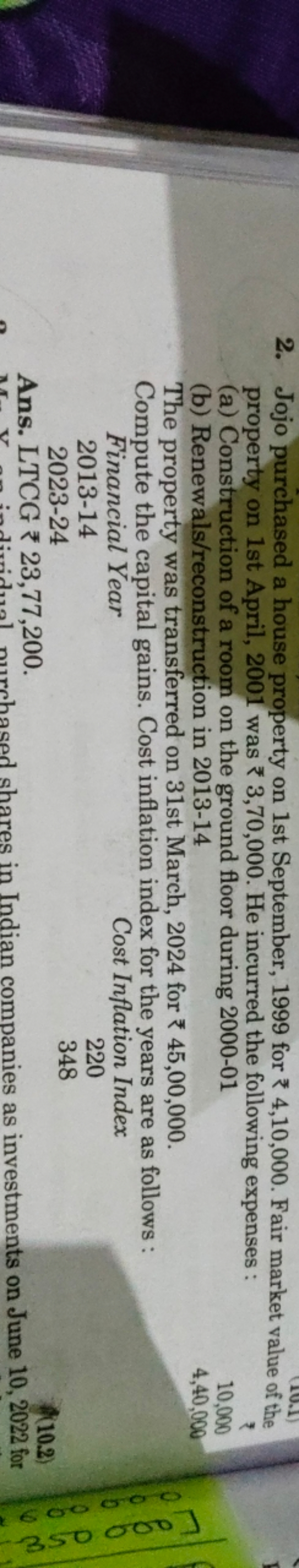 2. Jojo purchased a house property on 1st September, 1999 for ₹4,10,00