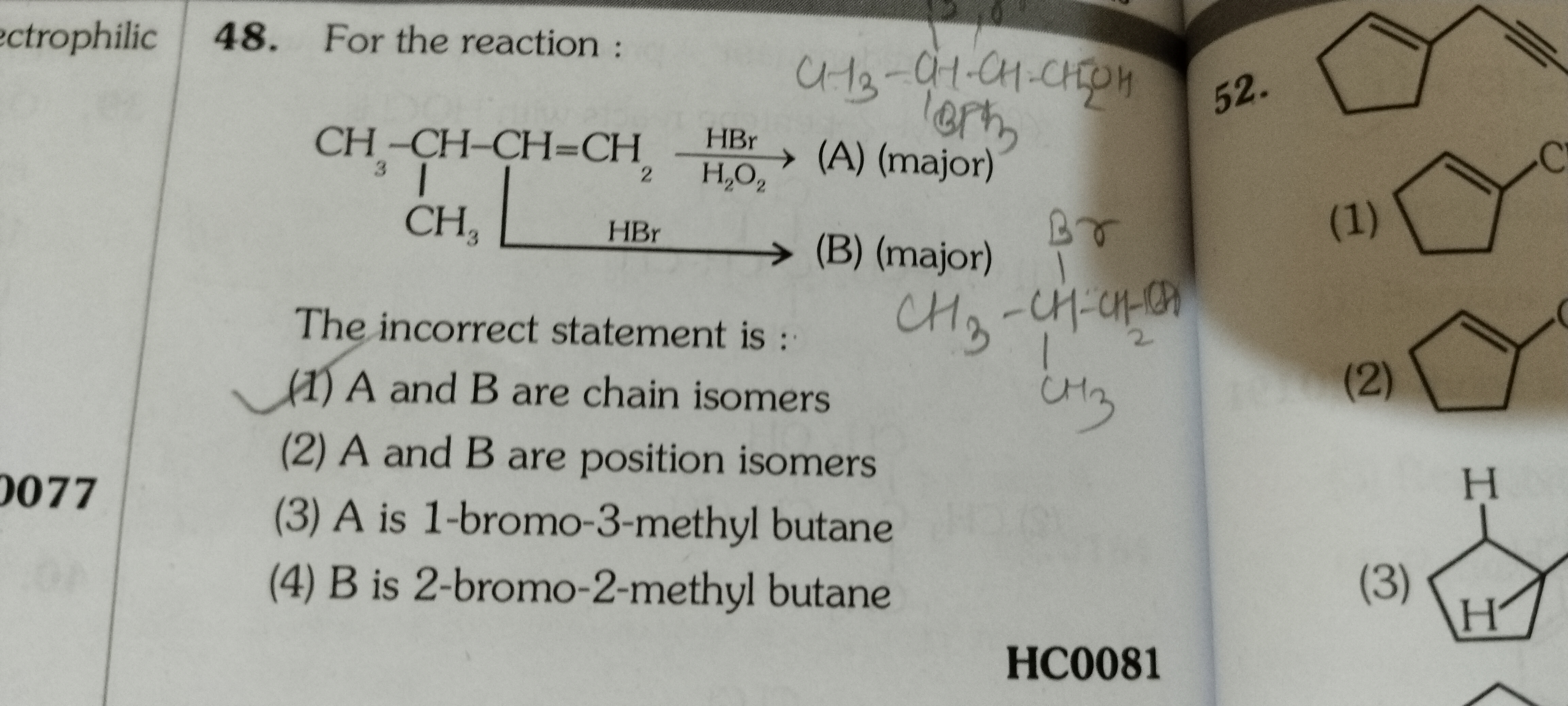 ctrophilic
48. For the reaction :
CH3​−CH1​−CH1​−CH2​H
52.
C#CCC1=CCCC