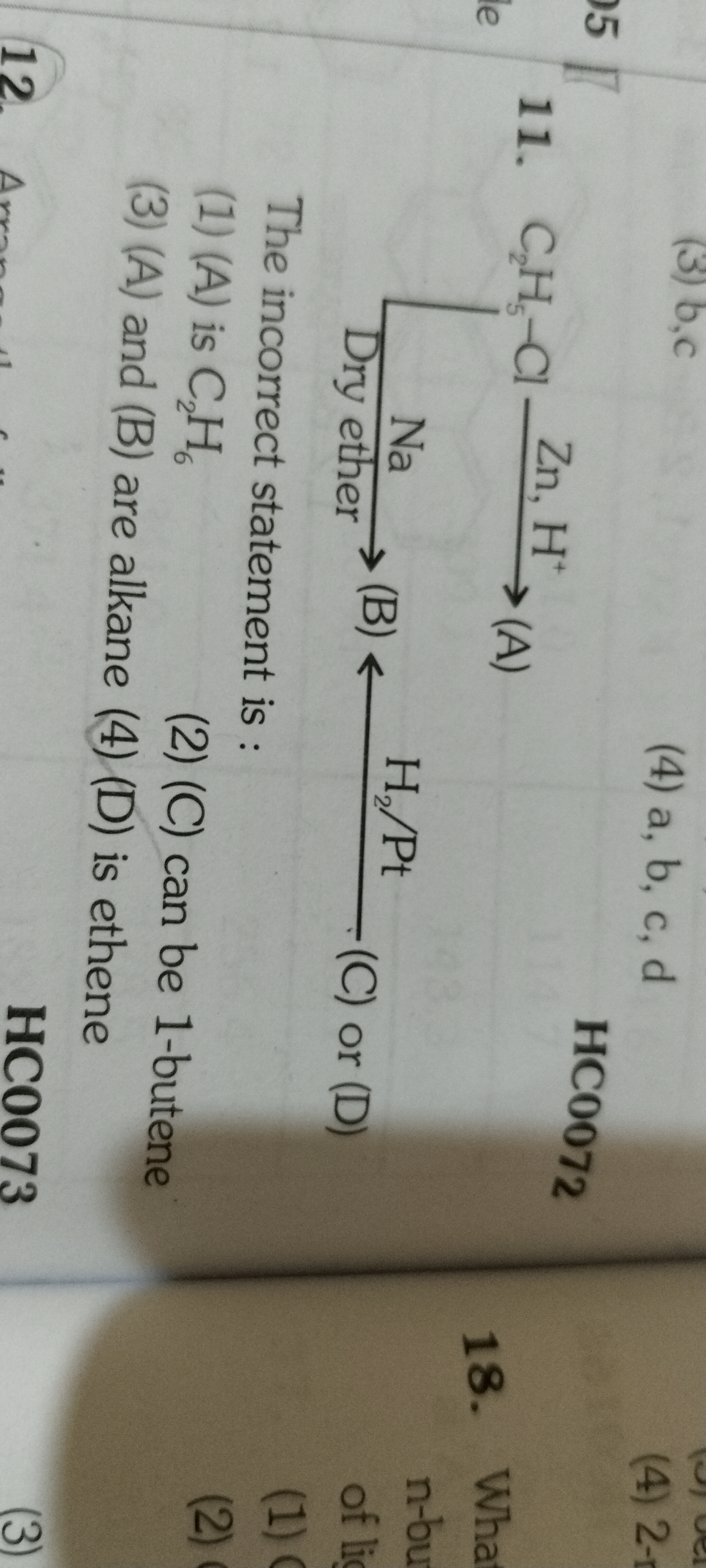 (4) a, b, c, d HC0O2​
11.
C2​H5​−ClZn,H+​(A)
 Dry ether Na​(B)⟷H2​/Pt​