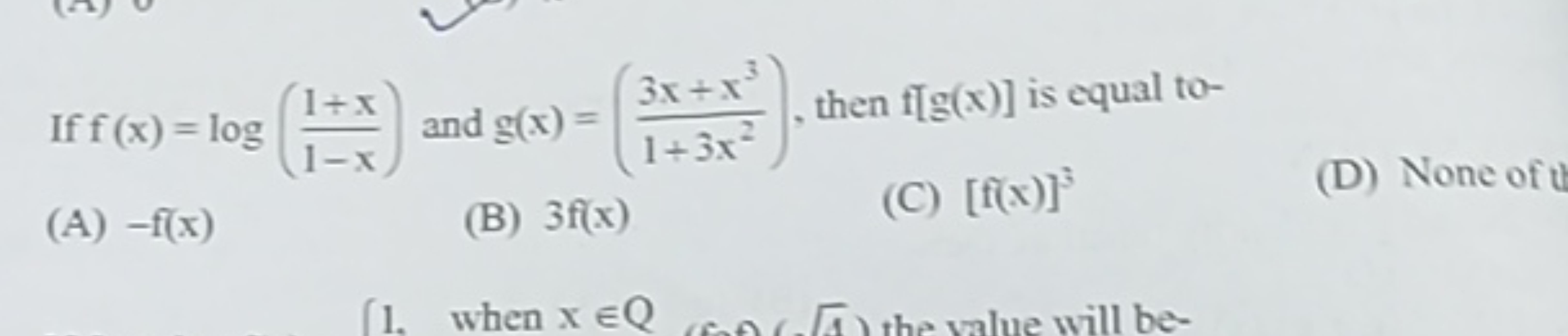 If f(x)=log(1−x1+x​) and g(x)=(1+3x23x+x3​), then f[g(x)] is equal to-