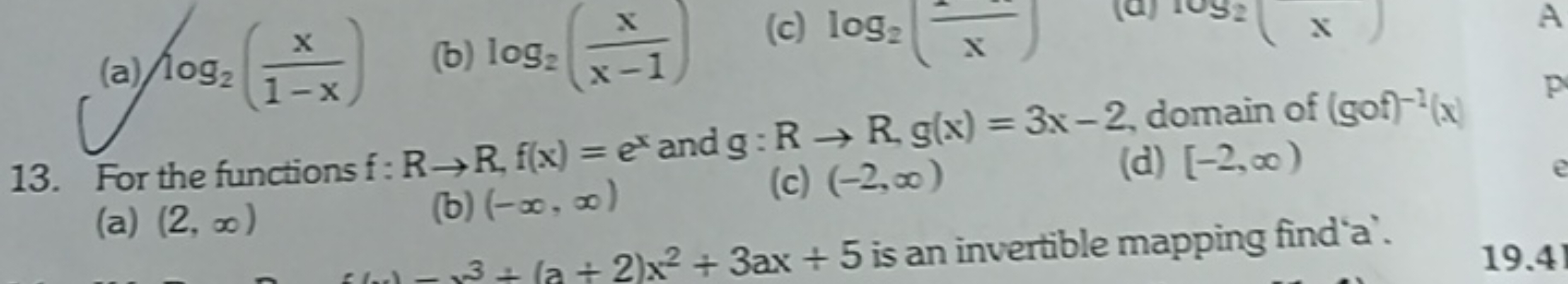 (a) log2​(1−xx​)
(b) log2​(x−1x​)
(c) log2​(xx​) x

A
13. For the func