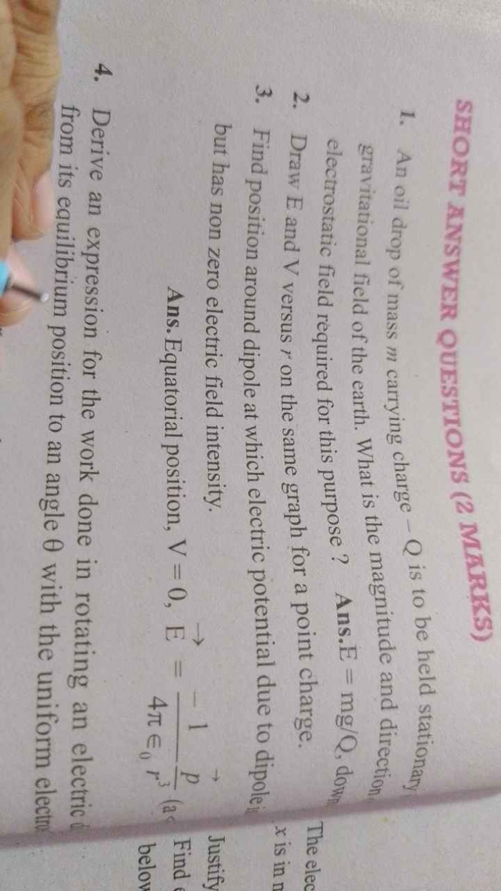 SHORT ANSWER QUESTIONS (2 MARKS)
1. An oil drop of mass m carrying cha